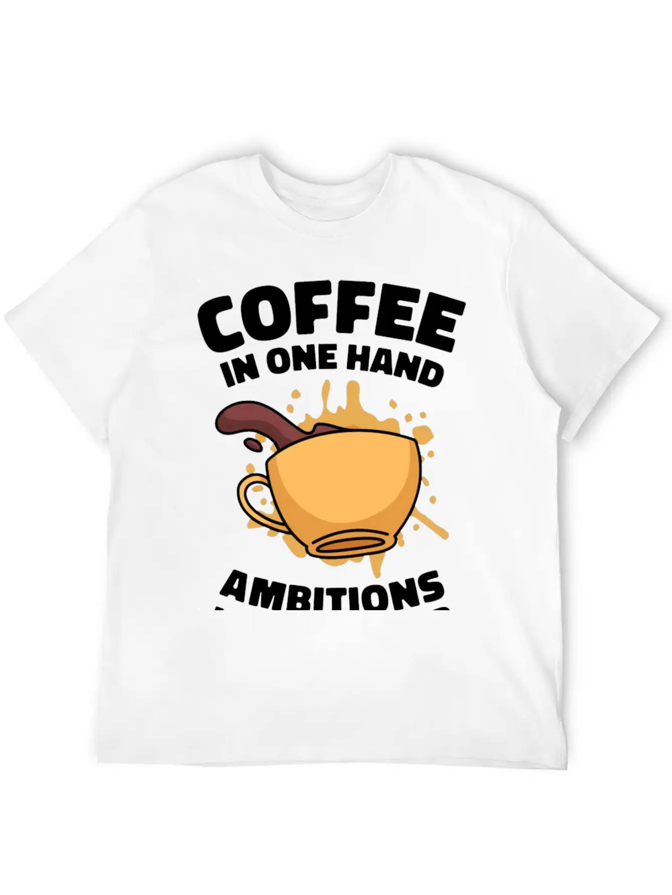 Ambition Goal Coffee Lovers Motivational Quotes Breathable Soft Cotton T-Shirt – Timeless Casual Look