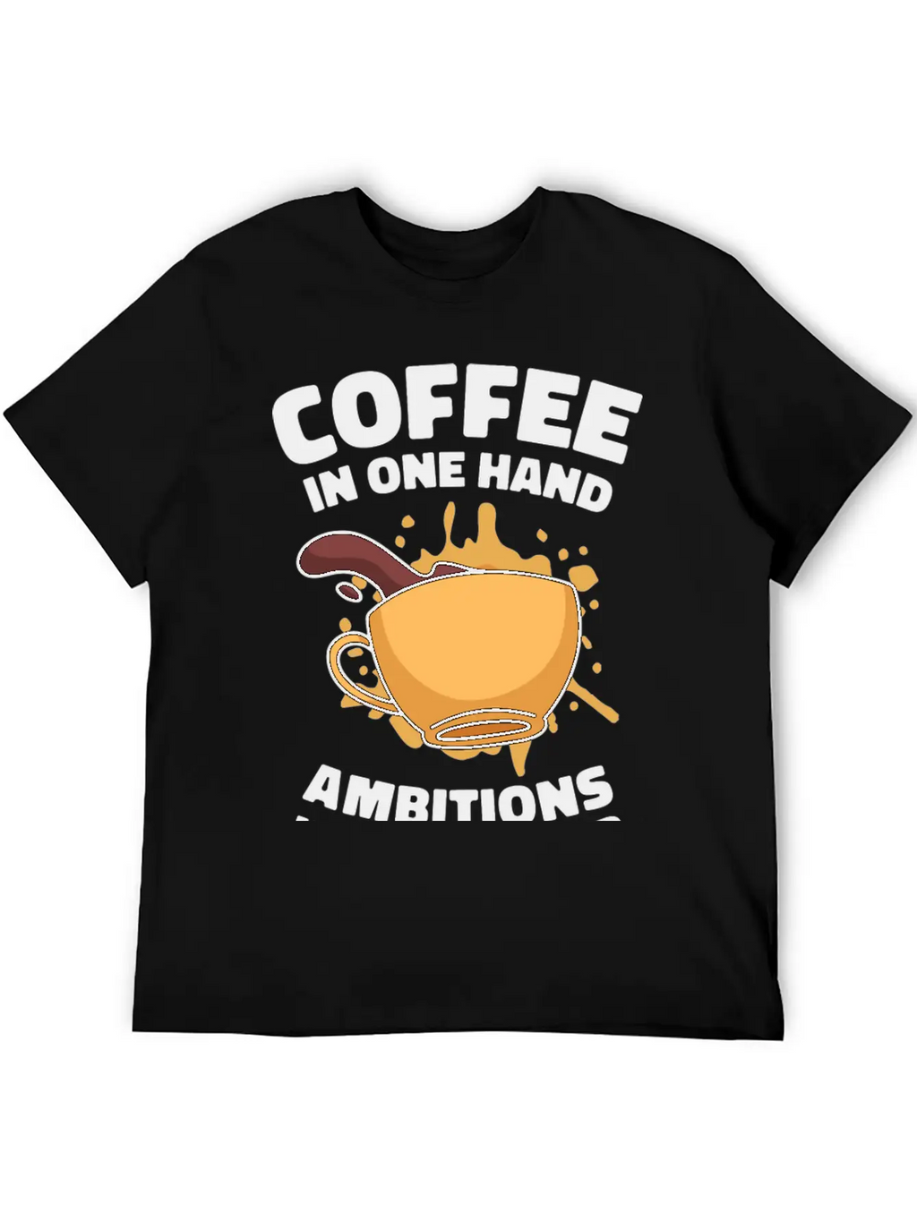 Ambition Goal Coffee Lovers Motivational Quotes Breathable Soft Cotton T-Shirt – Timeless Casual Look