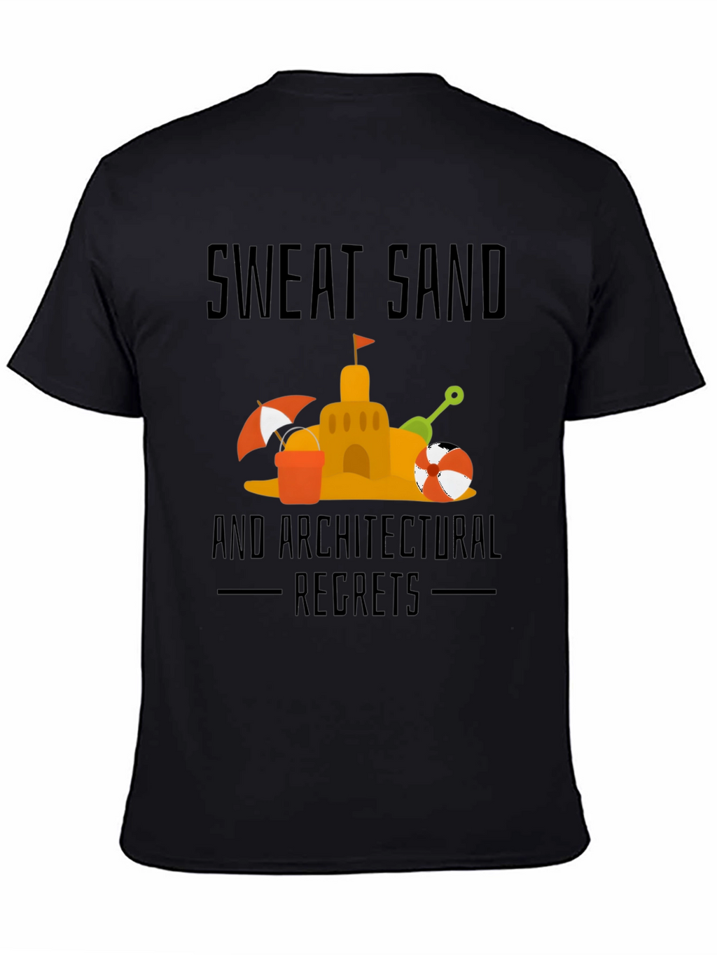 Sweat Sand & Architectural Regrets Graphic Tee