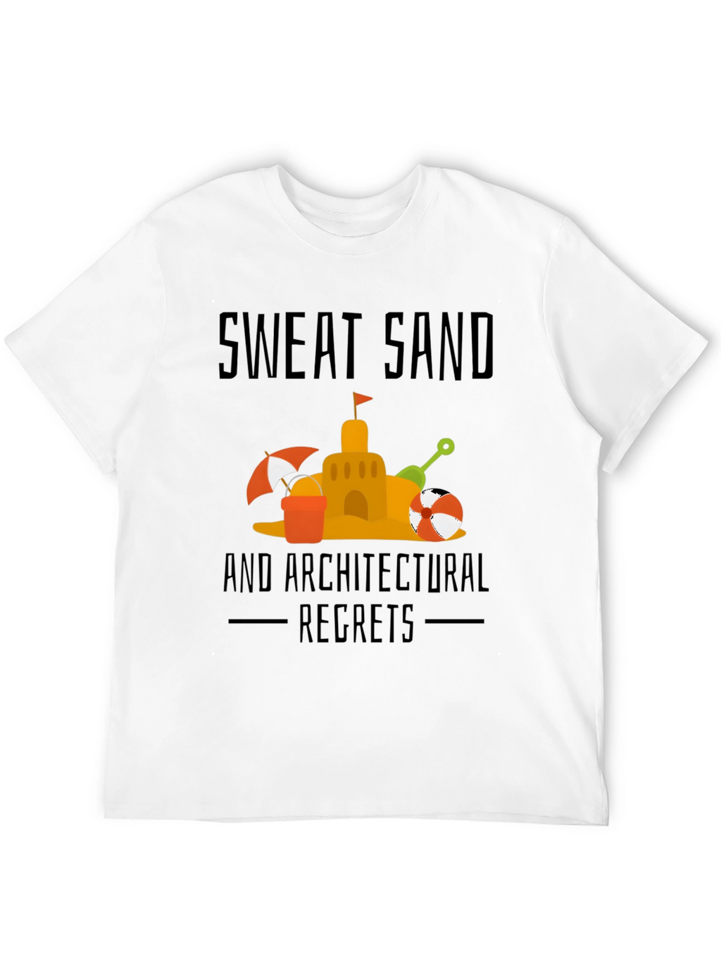 Sweat Sand & Architectural Regrets Graphic Tee