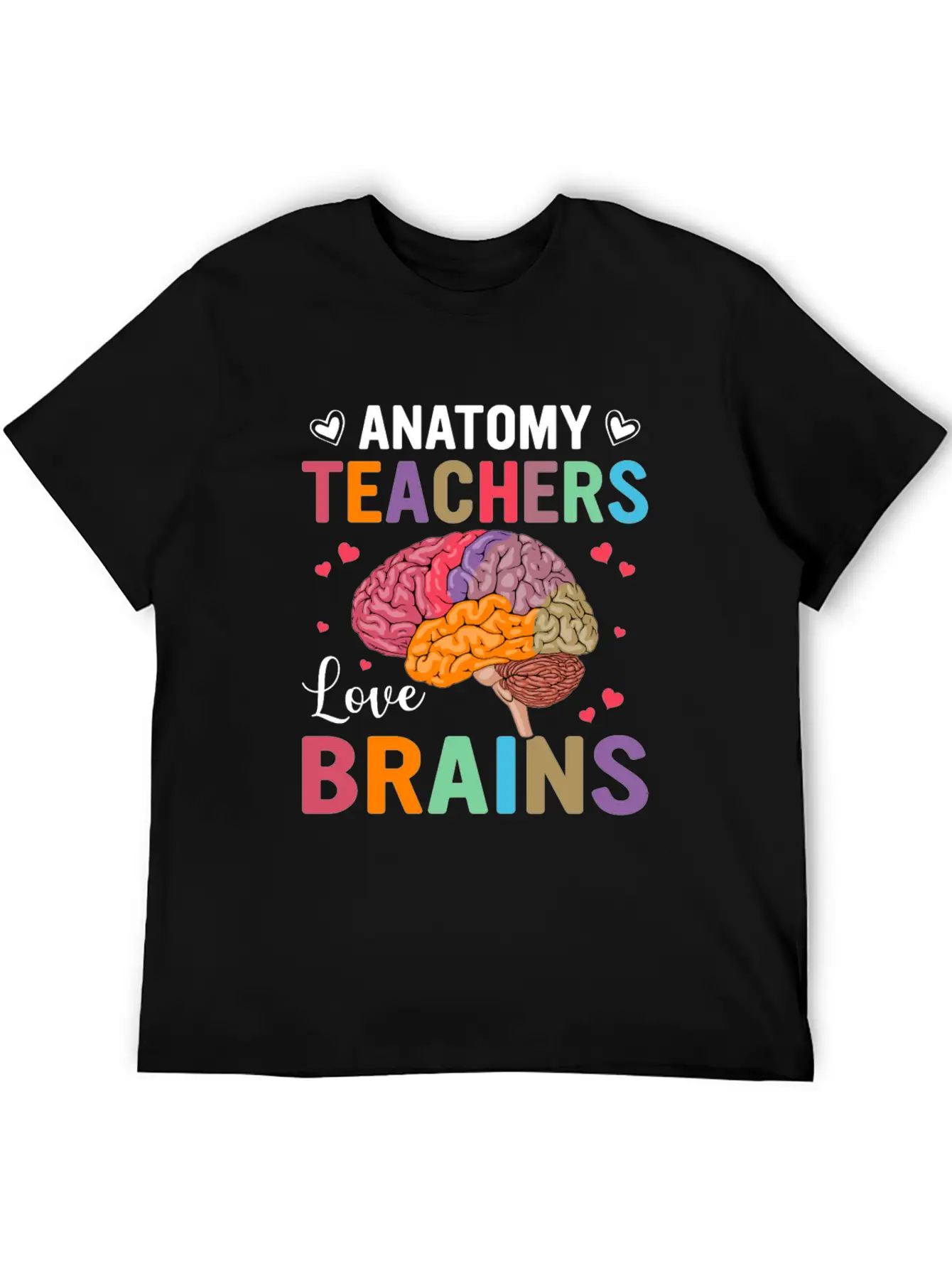 Anatomy Teachers Love Brains Classic Cotton Tee – Unisex Comfort For Any Season