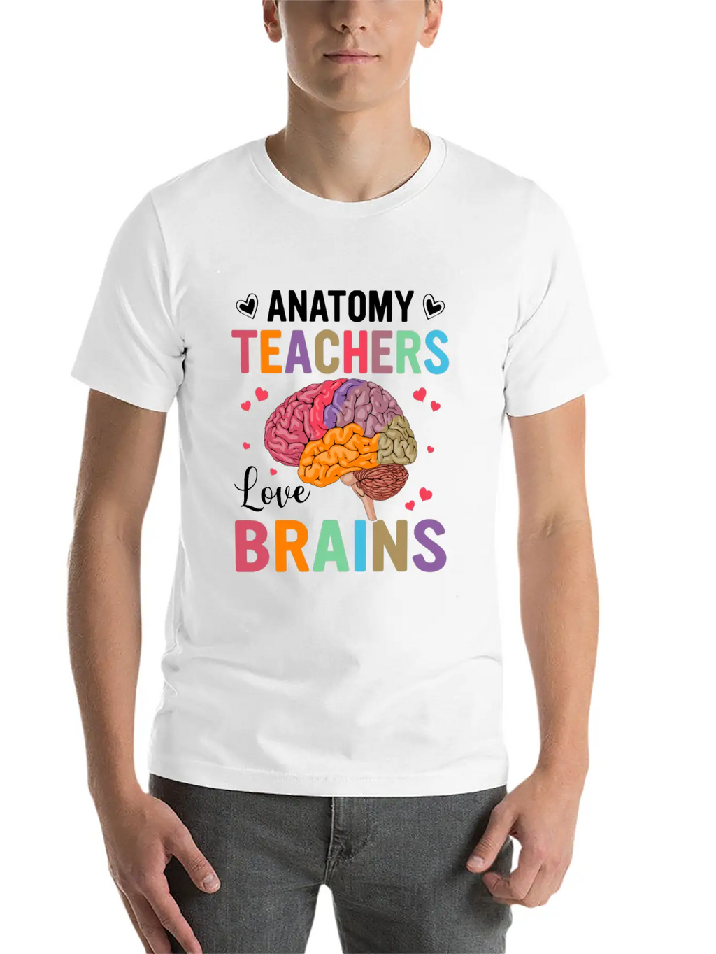 Anatomy Teachers Love Brains Classic Cotton Tee – Unisex Comfort For Any Season