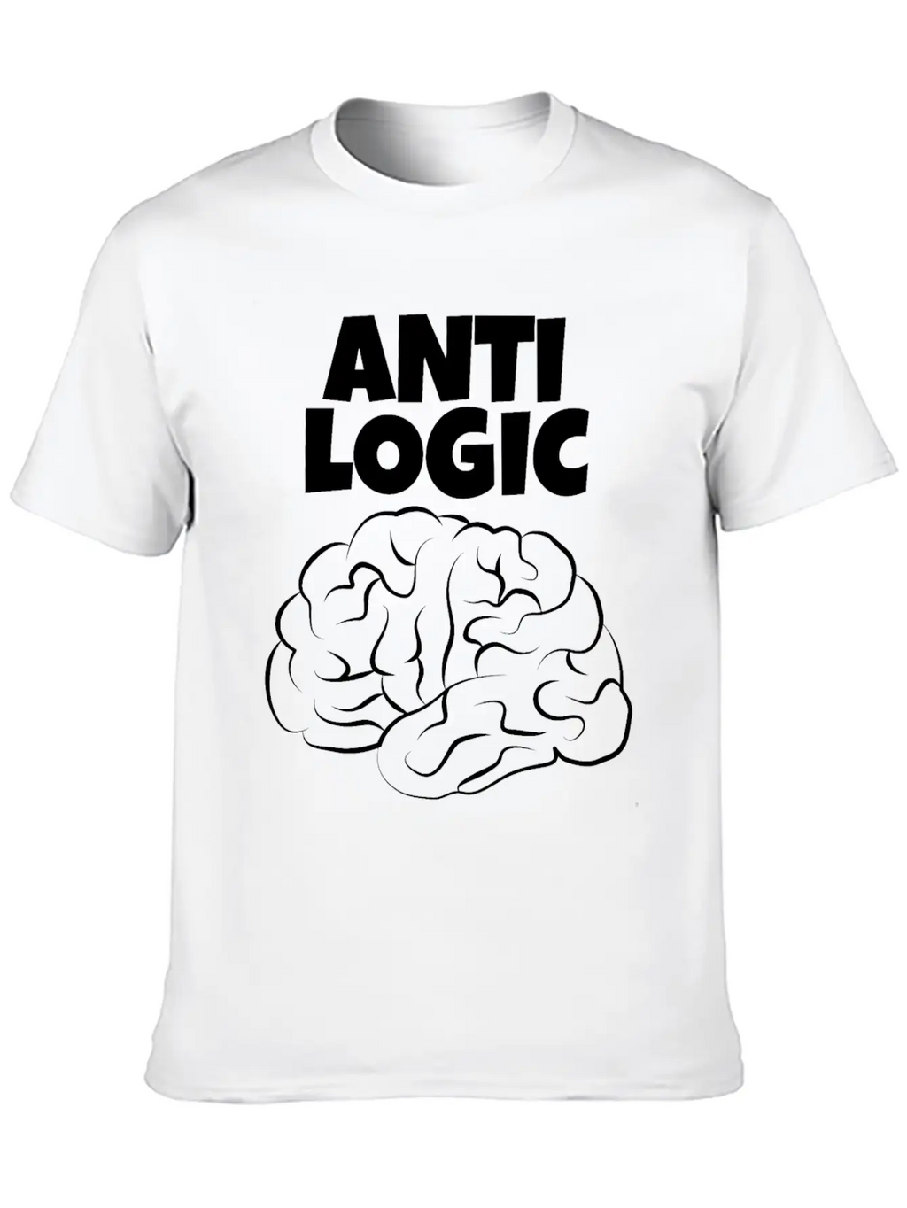 Anti Logic A Design For Thinkers With Brains Relaxed Everyday Tee – Lightweight And Durable Cotton