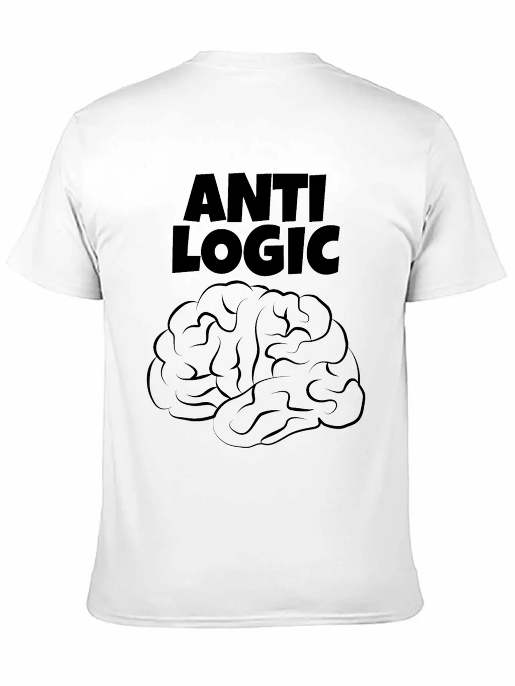 Anti Logic A Design For Thinkers With Brains Relaxed Everyday Tee – Lightweight And Durable Cotton