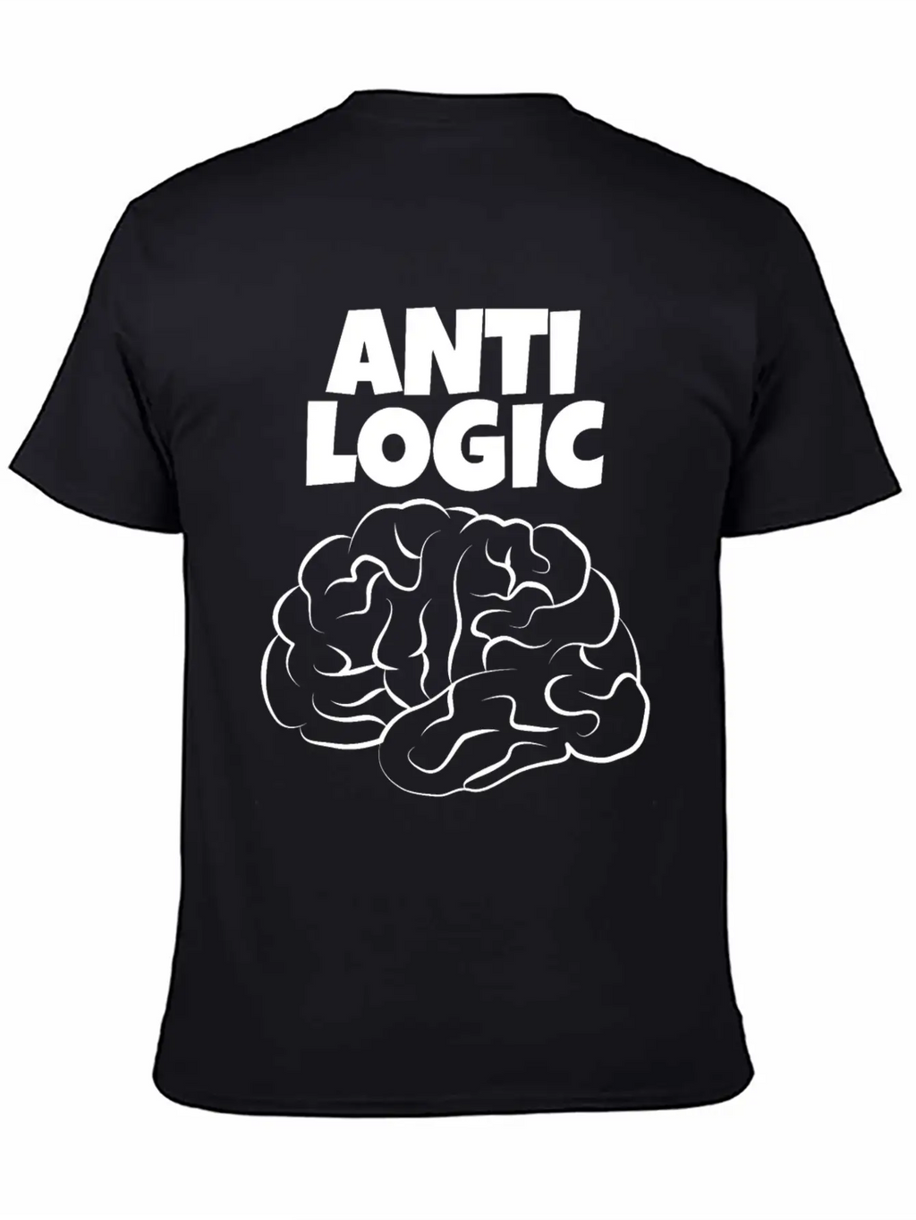 Anti Logic A Design For Thinkers With Brains Relaxed Everyday Tee – Lightweight And Durable Cotton