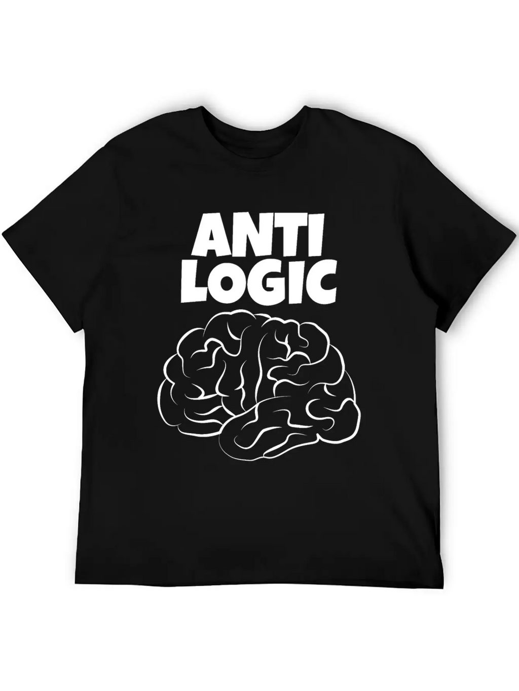 Anti Logic A Design For Thinkers With Brains Relaxed Everyday Tee – Lightweight And Durable Cotton