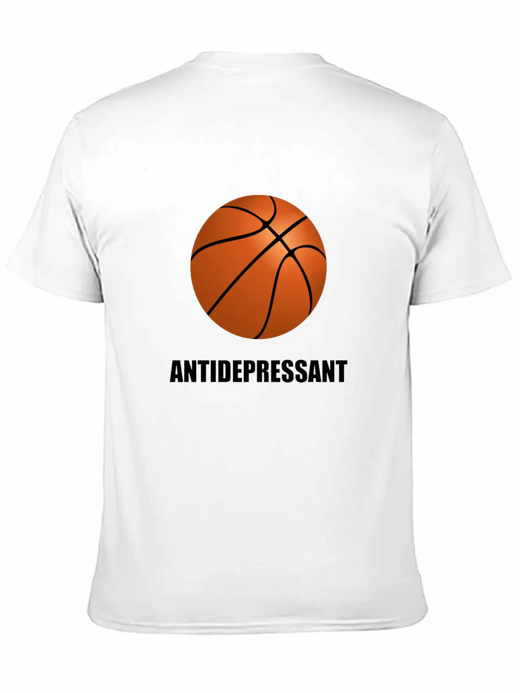 Antidepressant Basketball Modern Fit Casual T-Shirt – Clean And Versatile Design