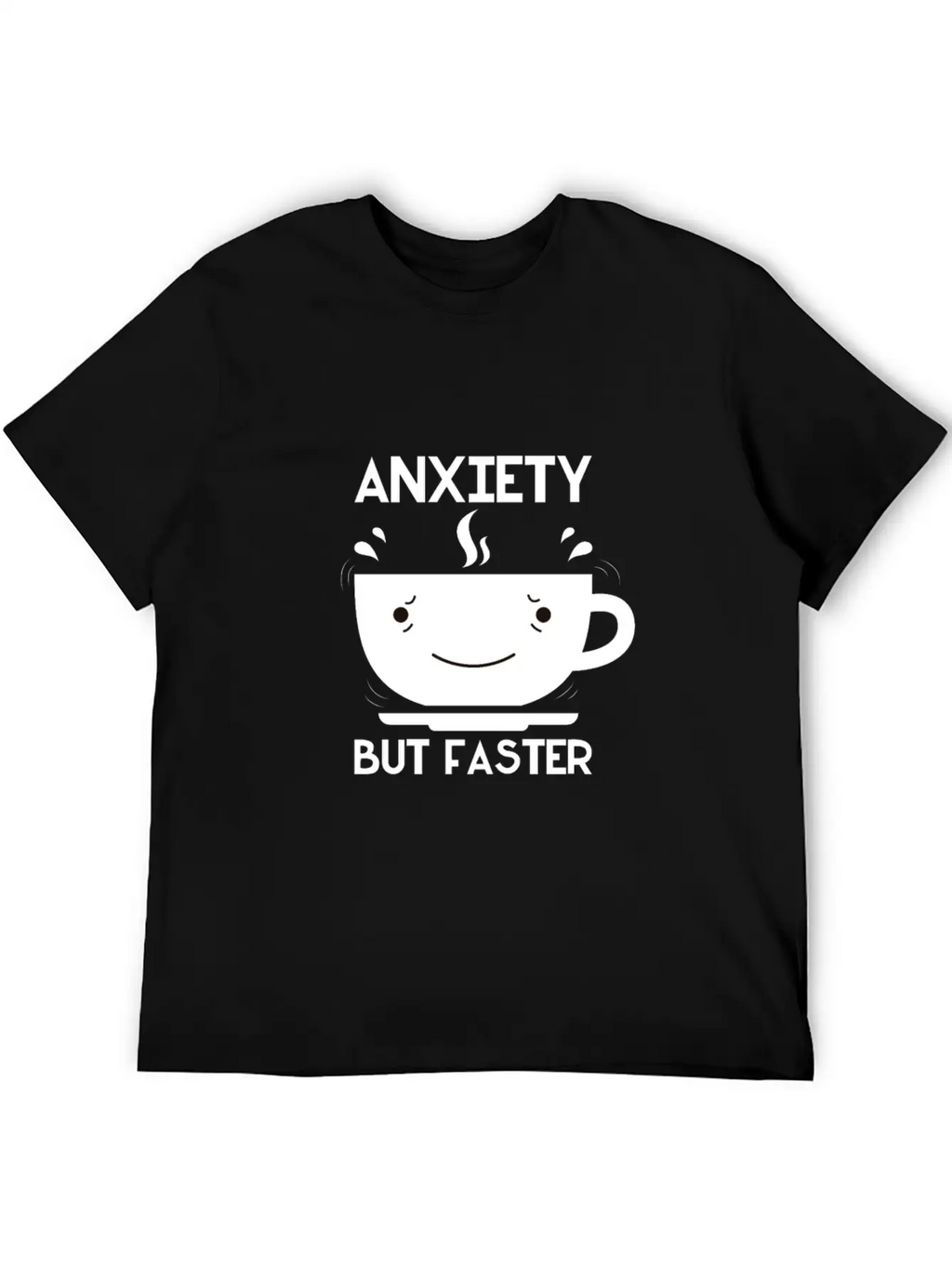 Anxiety But Faster Basic Graphic T-Shirt – Daily Comfort In Soft Cotton
