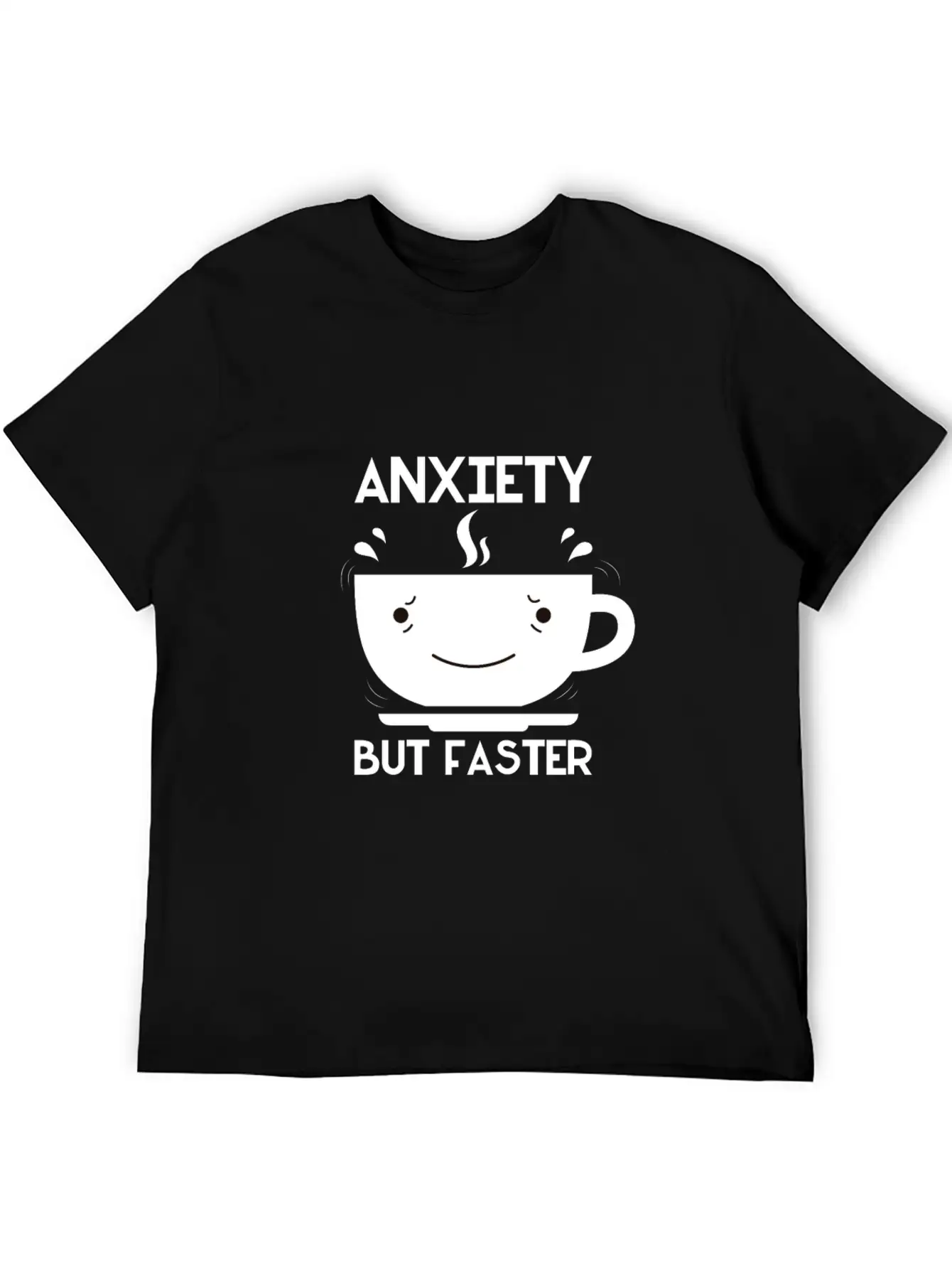Anxiety But Faster Basic Graphic T-Shirt – Daily Comfort In Soft Cotton