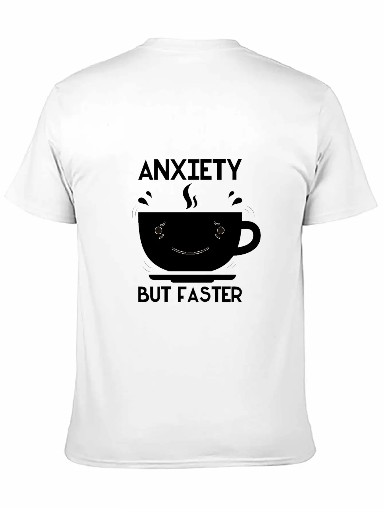 Anxiety But Faster Basic Graphic T-Shirt – Daily Comfort In Soft Cotton