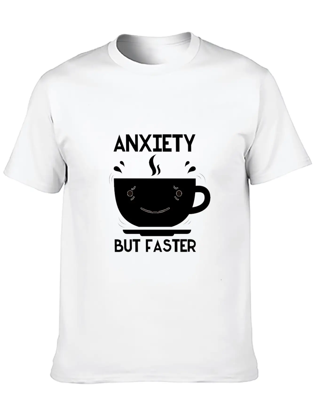 Anxiety But Faster Basic Graphic T-Shirt – Daily Comfort In Soft Cotton