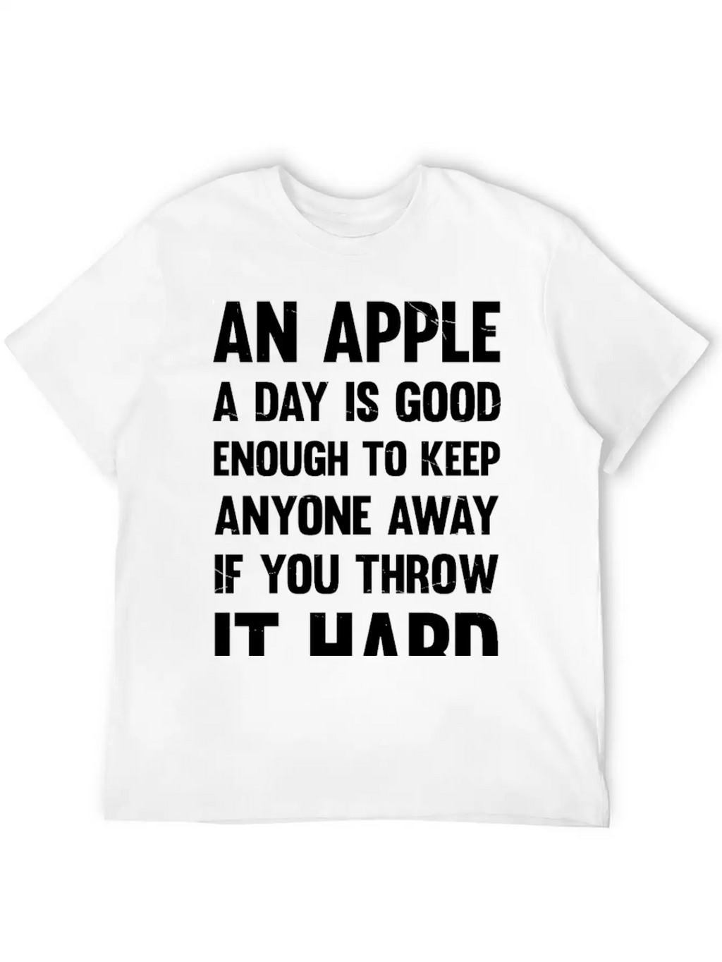 Apple Funny Quote. | Sarcastic Joke | Sarcastic Unisex Casual T-Shirt – Clean Design For Daily Comfort