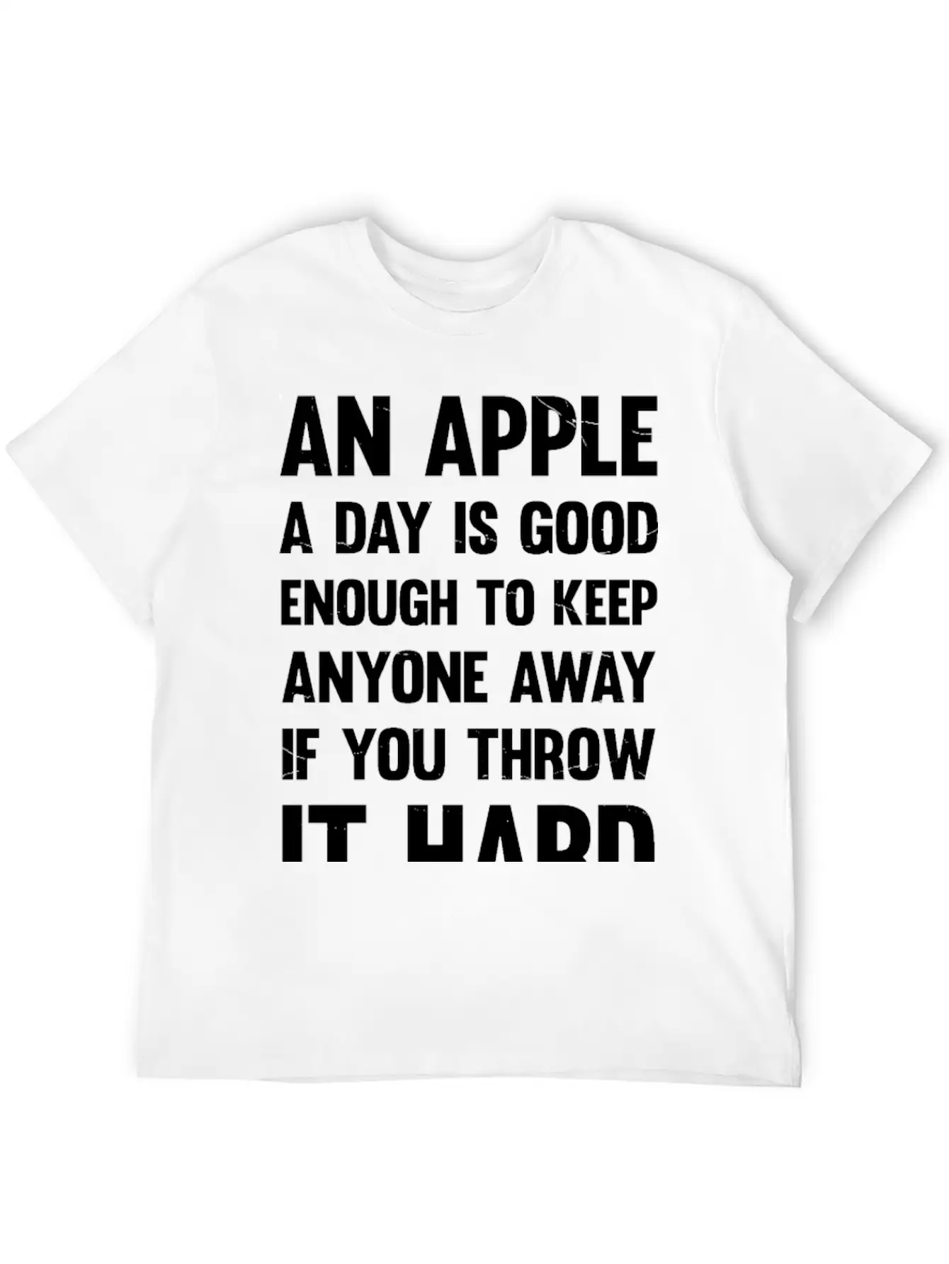 Apple Funny Quote. | Sarcastic Joke | Sarcastic Unisex Casual T-Shirt – Clean Design For Daily Comfort