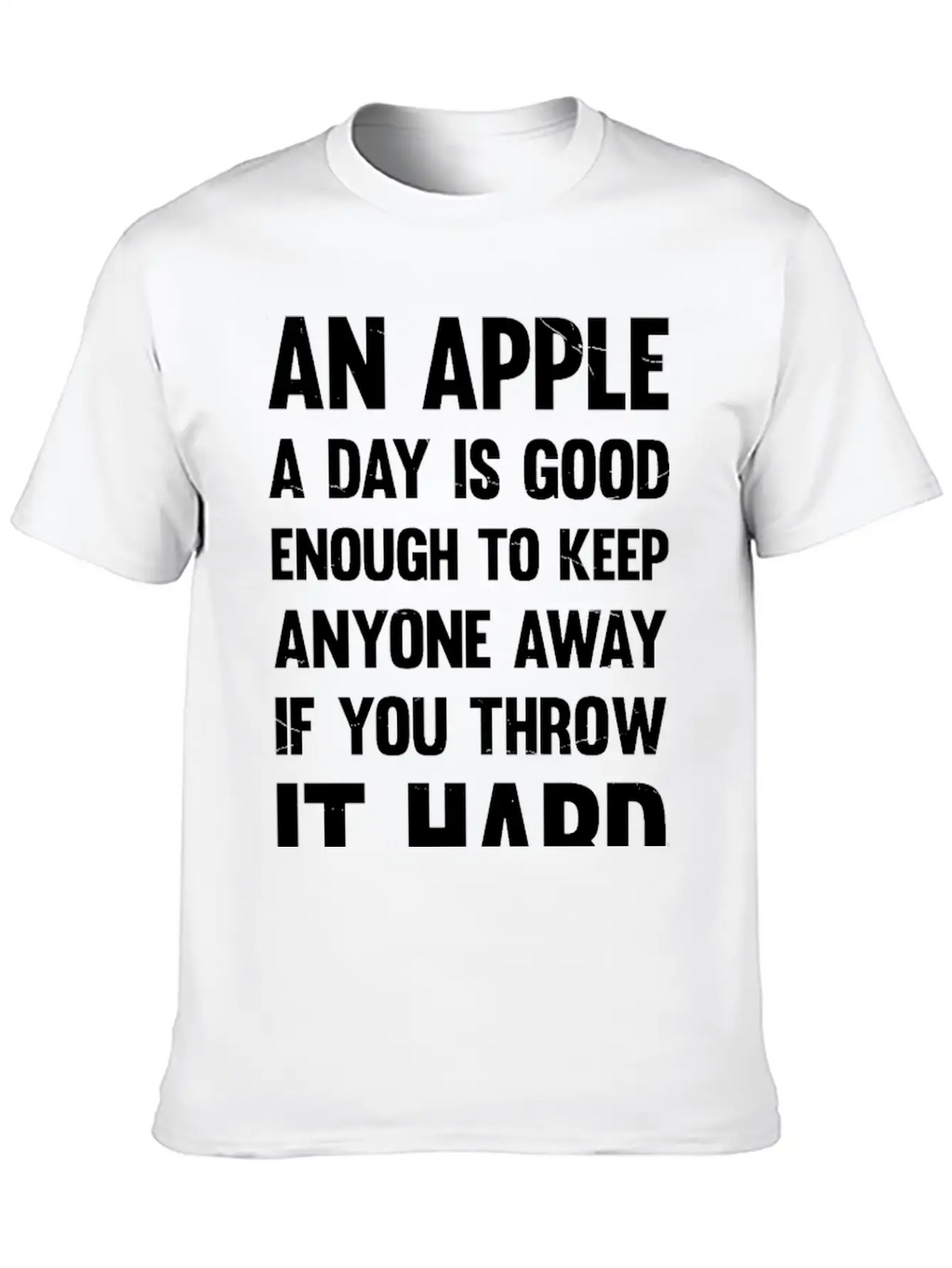 Apple Funny Quote. | Sarcastic Joke | Sarcastic Unisex Casual T-Shirt – Clean Design For Daily Comfort