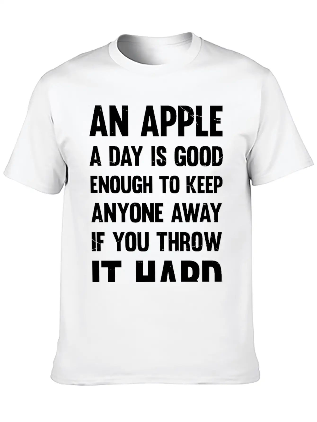Apple Funny Quote. | Sarcastic Joke | Sarcastic Unisex Casual T-Shirt – Clean Design For Daily Comfort