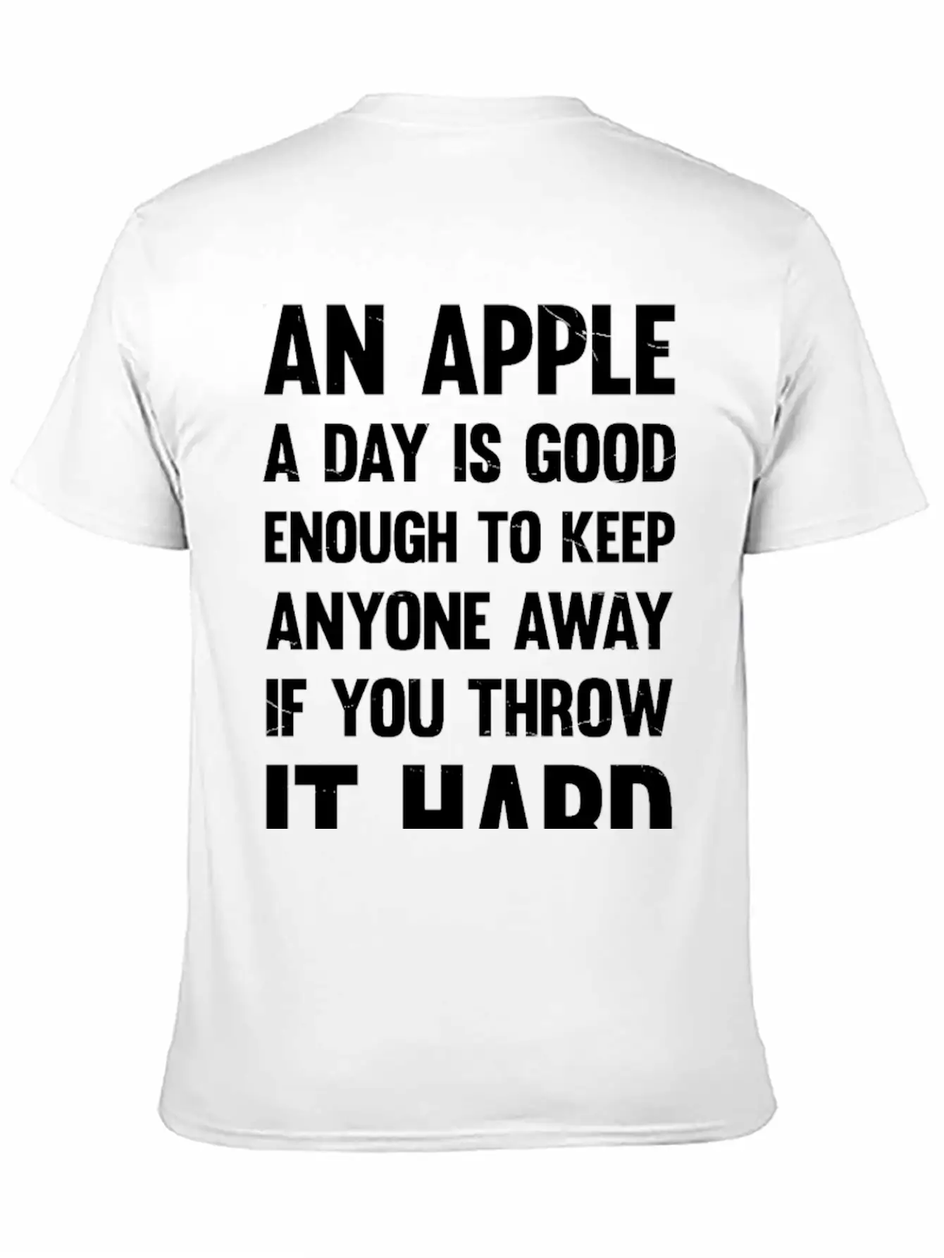 Apple Funny Quote. | Sarcastic Joke | Sarcastic Unisex Casual T-Shirt – Clean Design For Daily Comfort
