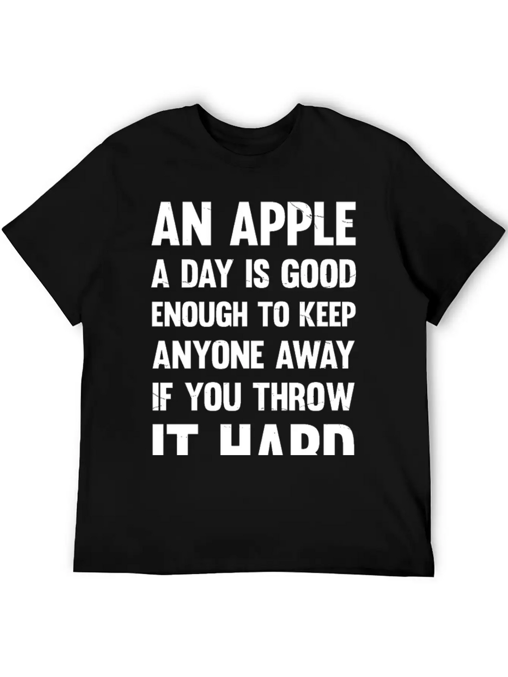 Apple Funny Quote. | Sarcastic Joke | Sarcastic Unisex Casual T-Shirt – Clean Design For Daily Comfort