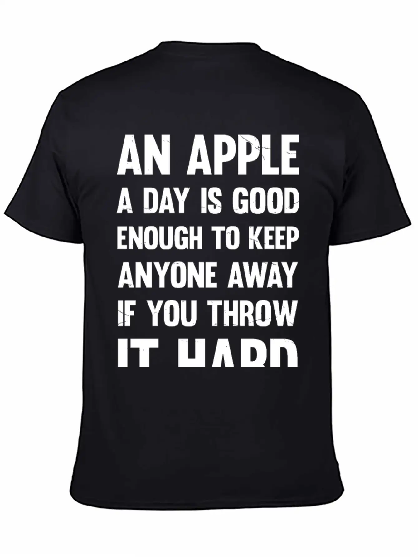 Apple Funny Quote. | Sarcastic Joke | Sarcastic Unisex Casual T-Shirt – Clean Design For Daily Comfort