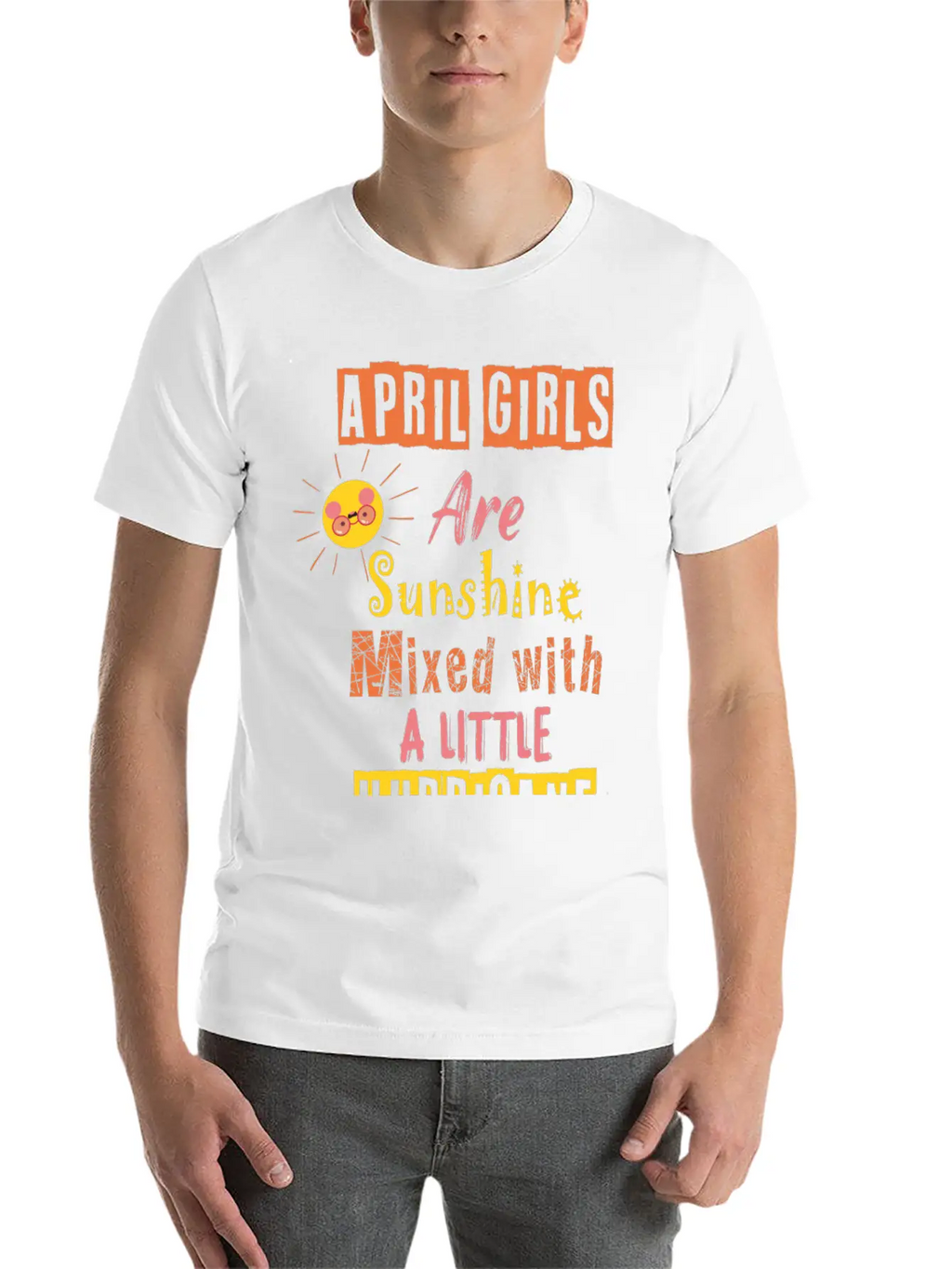 April Girls Are Sunshine Mixed With A Little Classic Cotton Tee – Unisex Comfort For Any Season