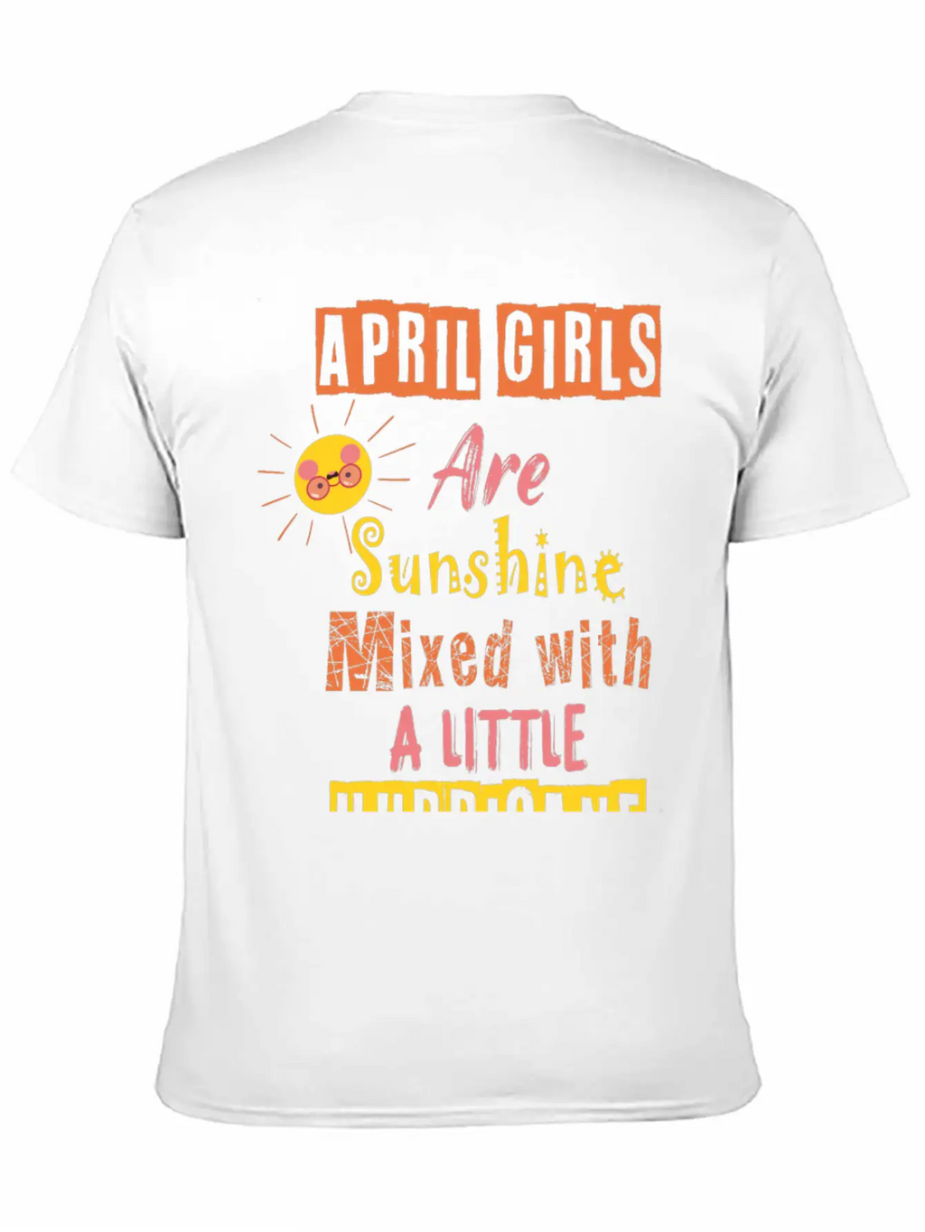 April Girls Are Sunshine Mixed With A Little Classic Cotton Tee – Unisex Comfort For Any Season