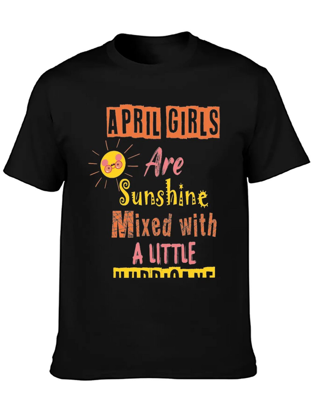 April Girls Are Sunshine Mixed With A Little Classic Cotton Tee – Unisex Comfort For Any Season