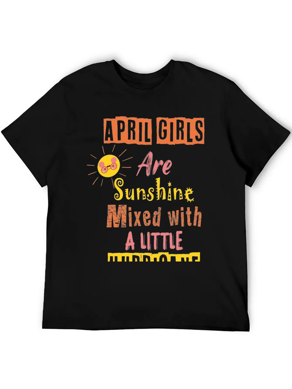 April Girls Are Sunshine Mixed With A Little Classic Cotton Tee – Unisex Comfort For Any Season