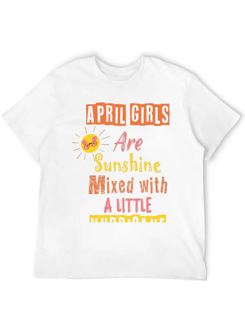 April Girls Are Sunshine Mixed With A Little Classic Cotton Tee – Unisex Comfort For Any Season