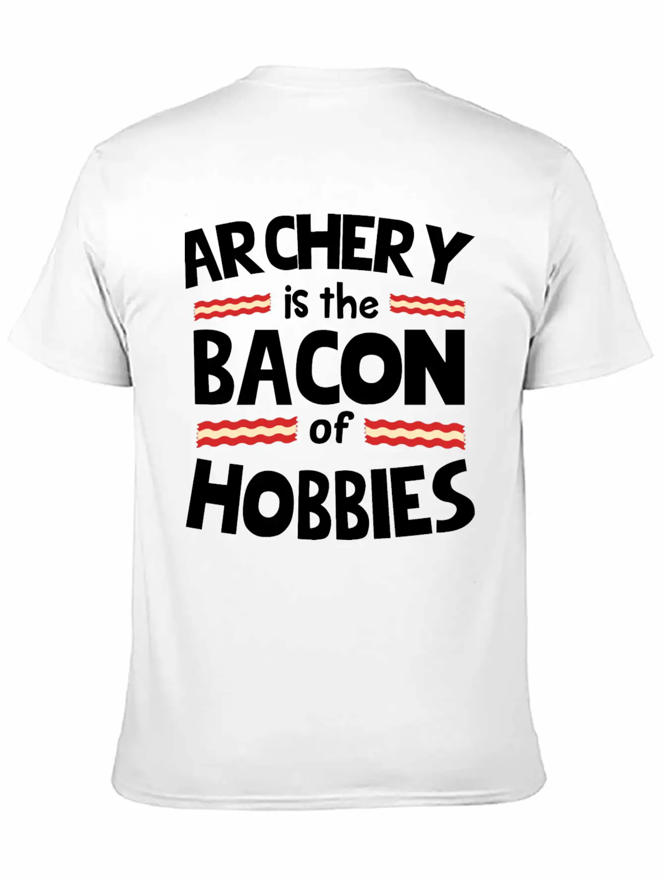 ARCHERY IS THE BACON OF HOBBIES Classic Cotton Tee – Unisex Comfort For Any Season
