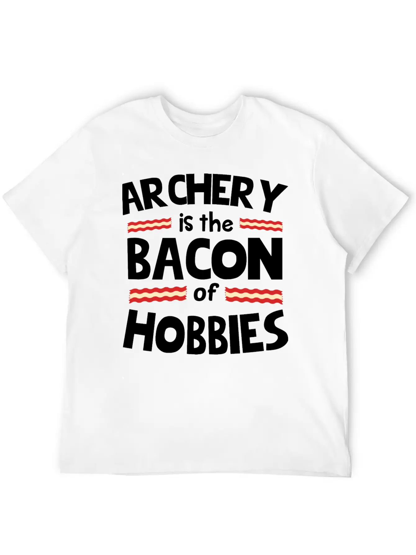 ARCHERY IS THE BACON OF HOBBIES Classic Cotton Tee – Unisex Comfort For Any Season