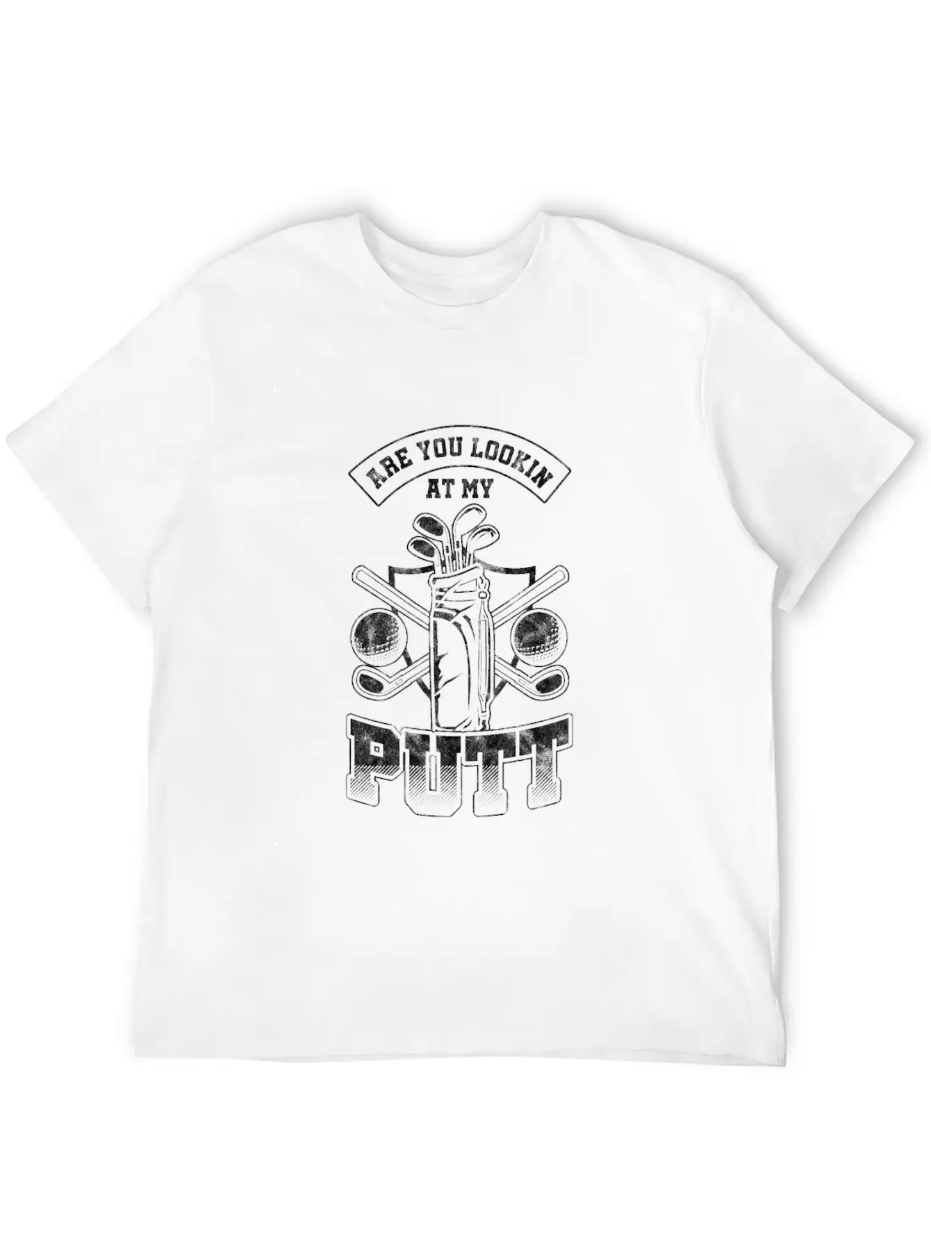 Are You Lookin At My Putt Golf Putter Putting Stylish Everyday T-Shirt – Unisex Basic Cotton Tee