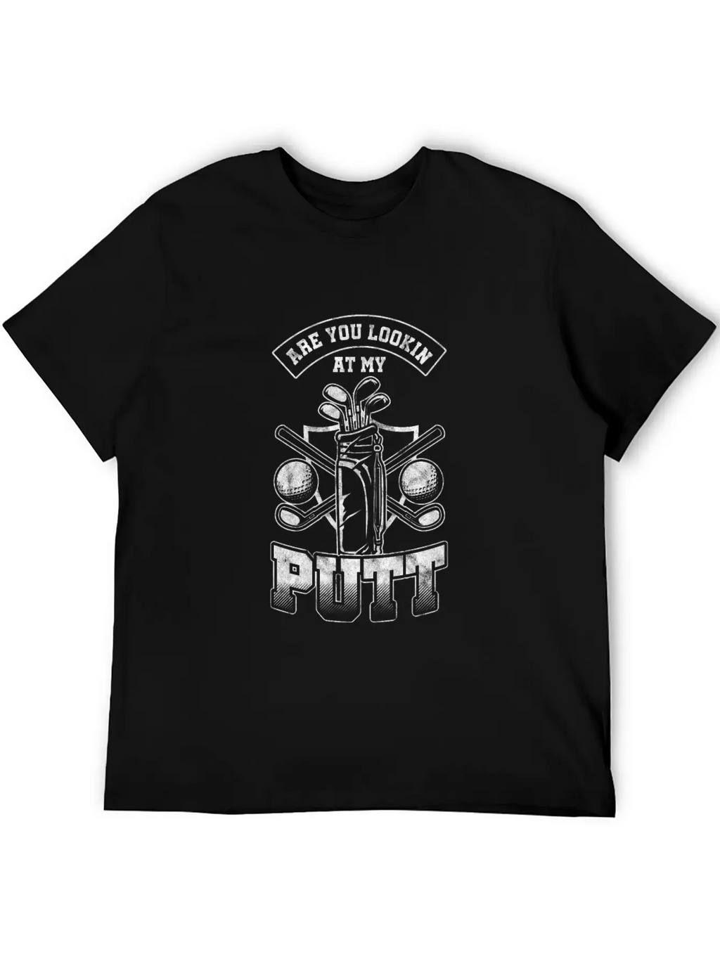 Are You Lookin At My Putt Golf Putter Putting Stylish Everyday T-Shirt – Unisex Basic Cotton Tee