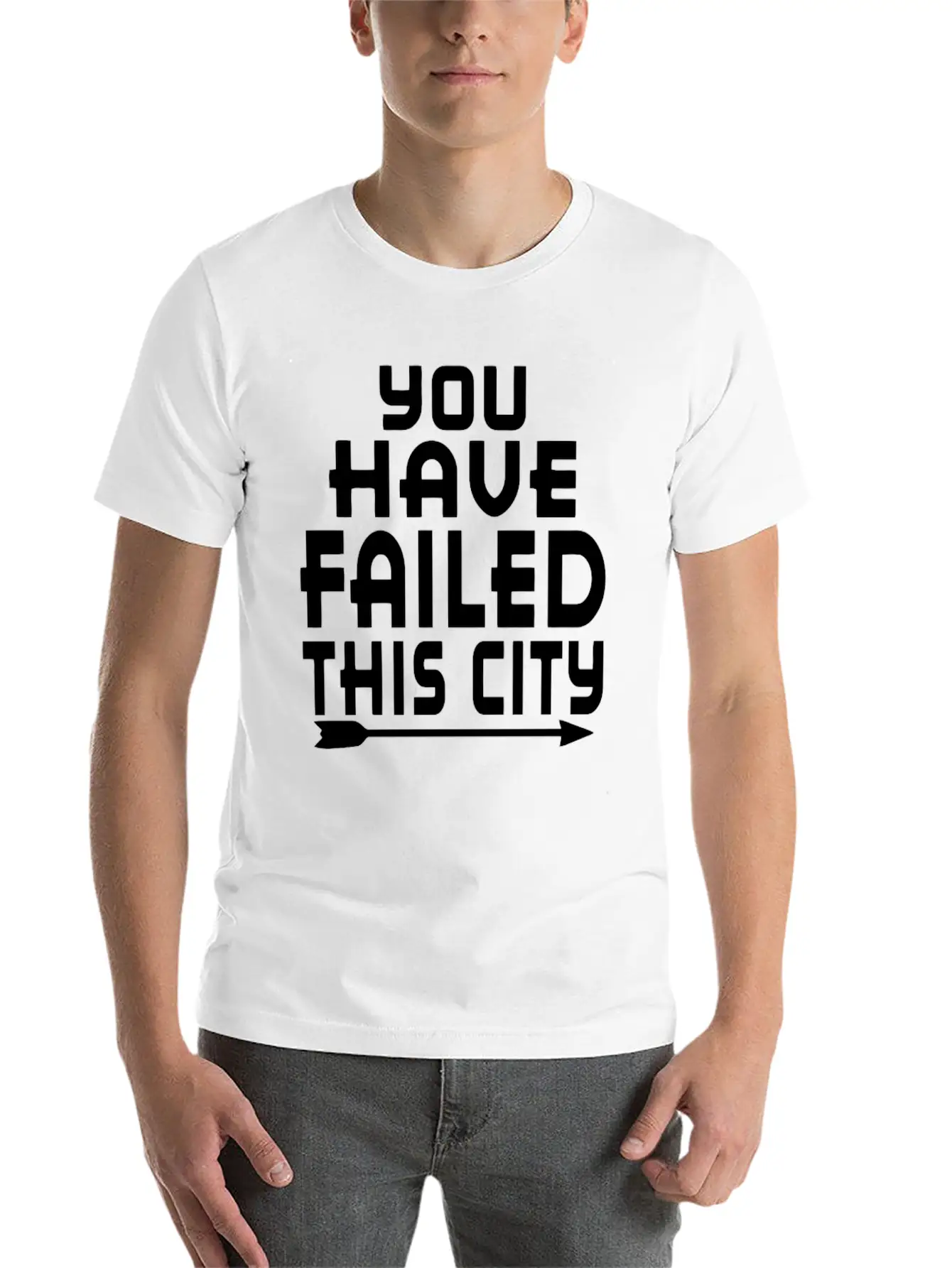 Arrow You Have Failed This City Funny Humor Relaxed Everyday Tee – Lightweight And Durable Cotton