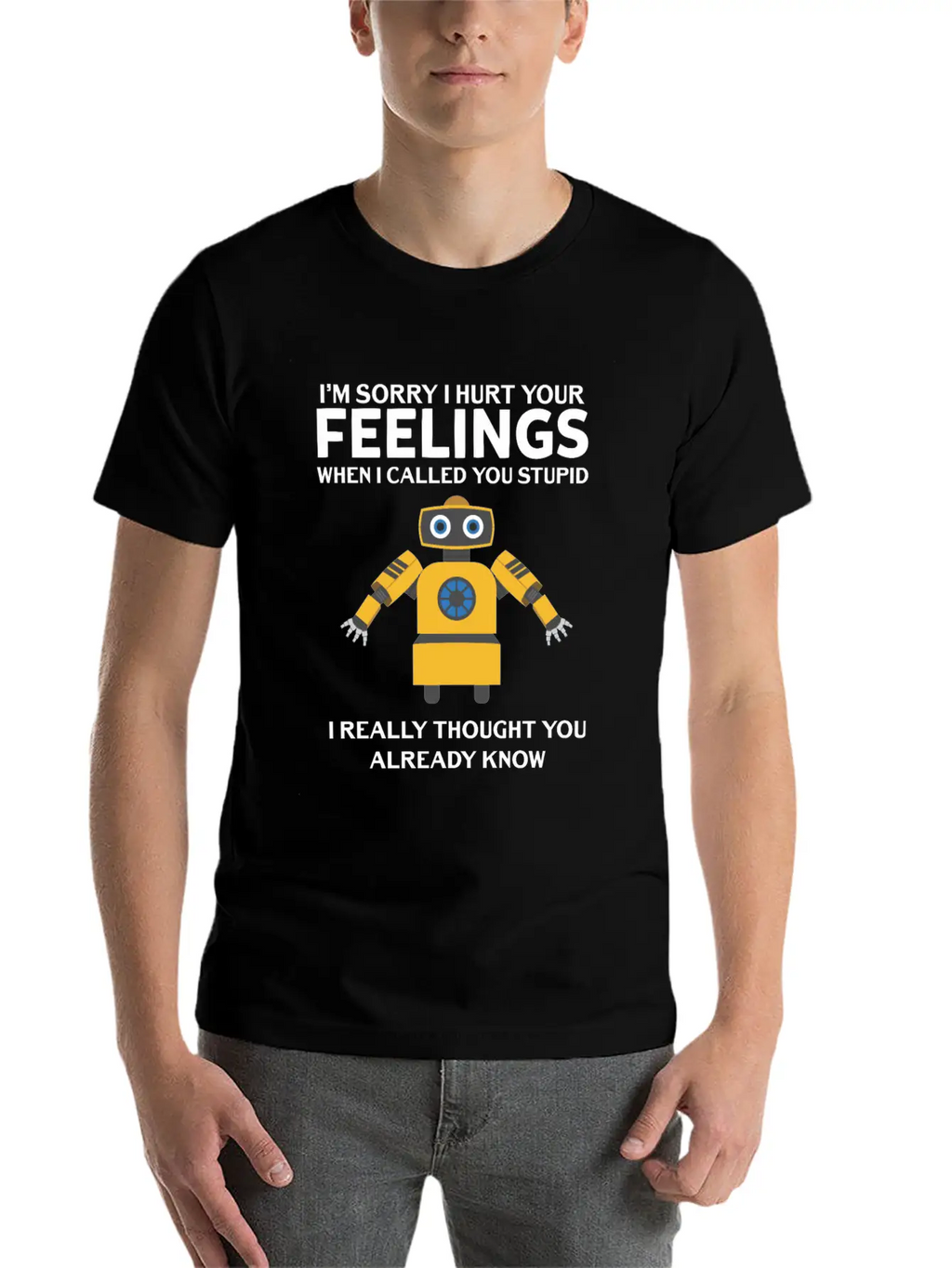 Artificial Intelligence Robot Hurt Feelings Stupid Breathable Soft Cotton T-Shirt – Timeless Casual Look