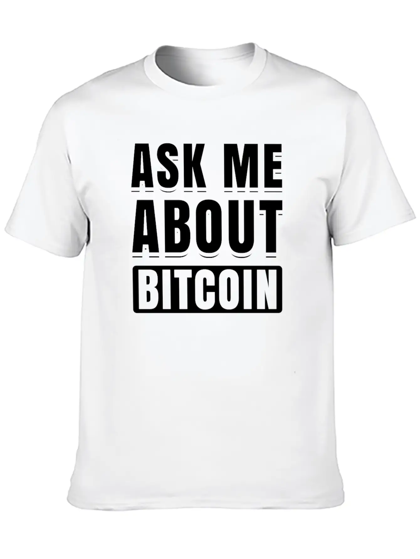Ask Me About Bitcoin Cryptocurrency Blockchain Fun Basic Graphic T-Shirt – Daily Comfort In Soft Cotton