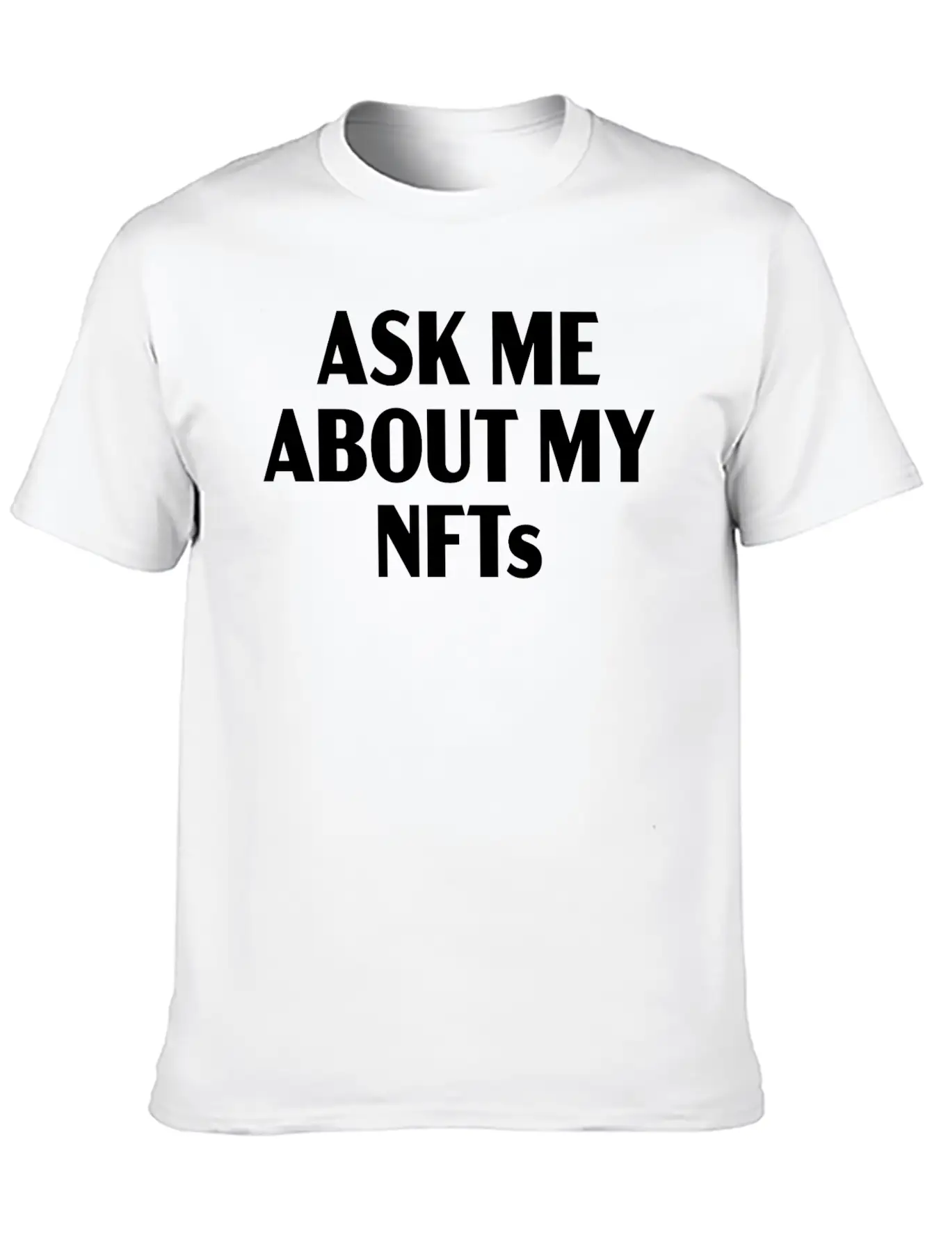 Ask Me About My NFTs Crypto Artists And Collectors Classic Cotton Tee – Unisex Comfort For Any Season