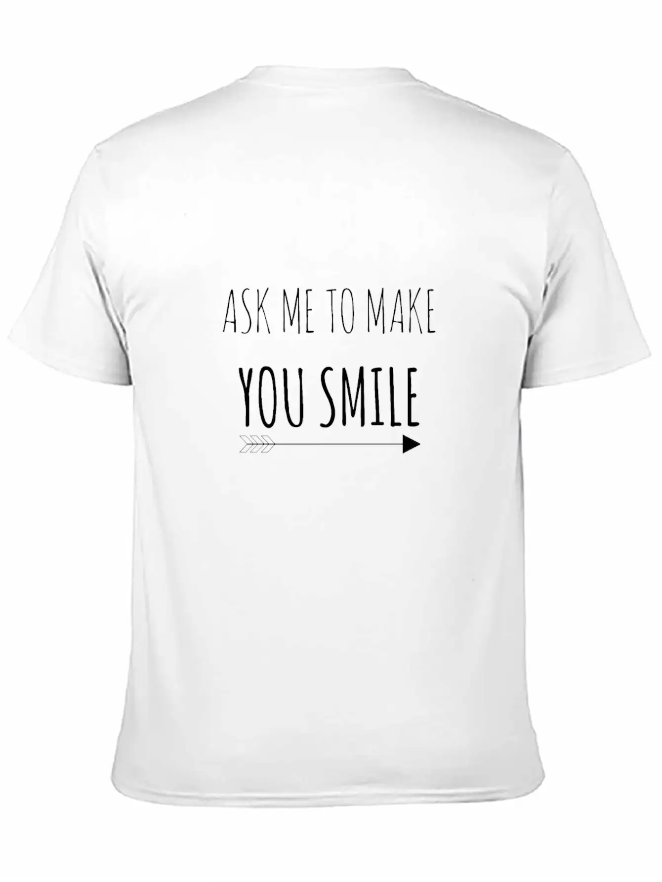 Ask Me To Make You Smile Classic Cotton Tee – Unisex Comfort For Any Season