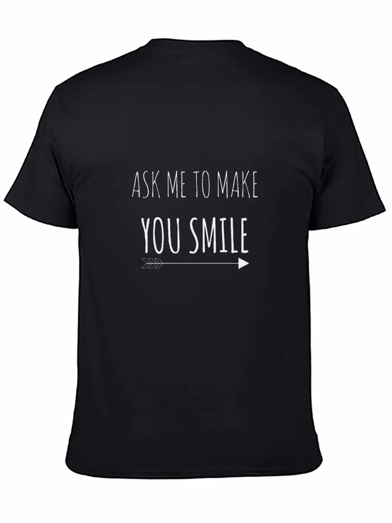 Ask Me To Make You Smile Classic Cotton Tee – Unisex Comfort For Any Season