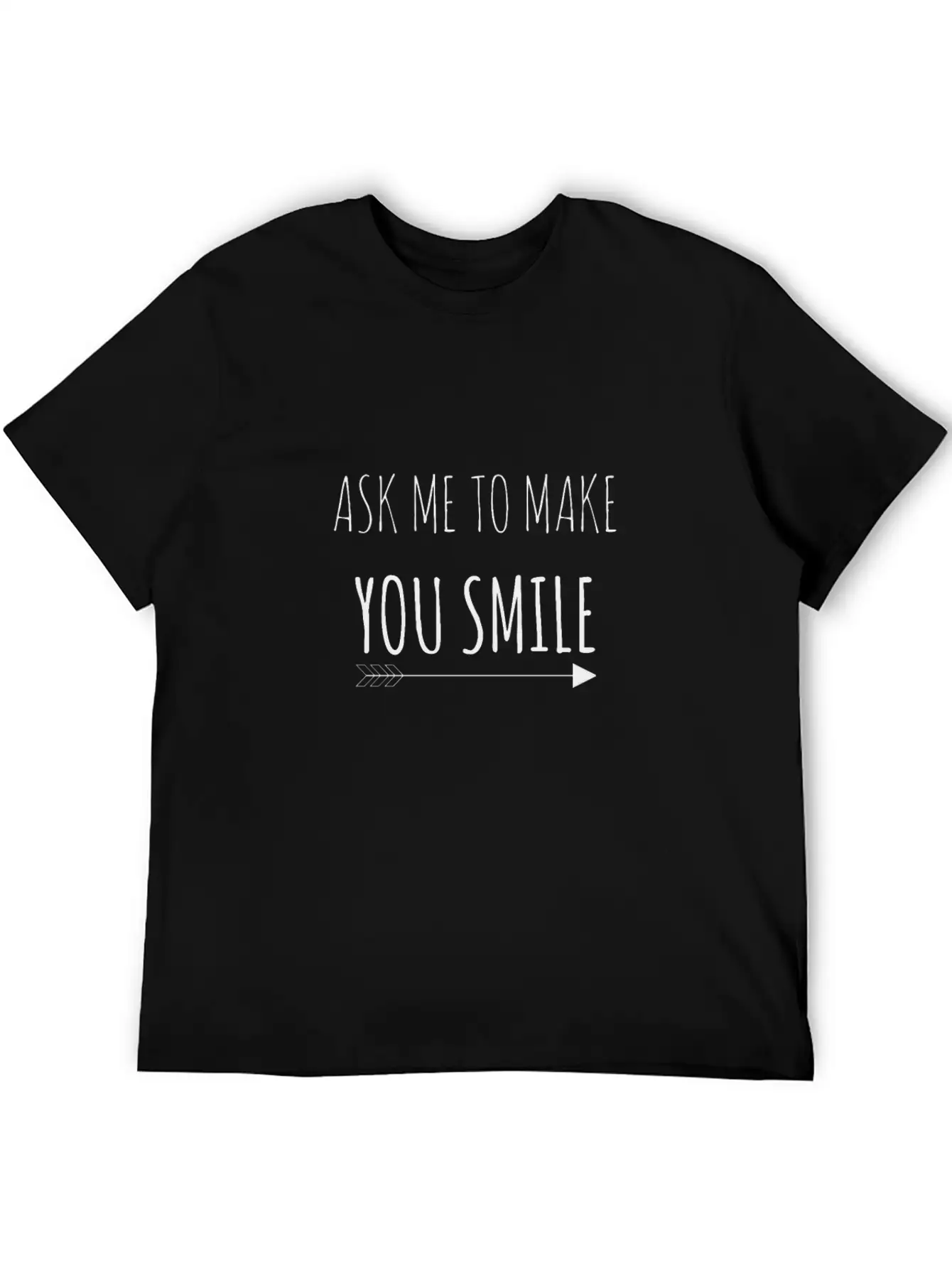 Ask Me To Make You Smile Classic Cotton Tee – Unisex Comfort For Any Season
