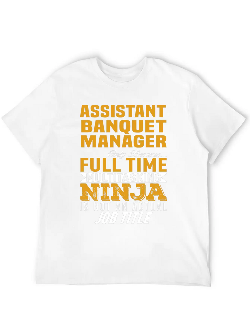 Assistant Banquet Manager Classic Cotton Tee – Unisex Comfort For Any Season