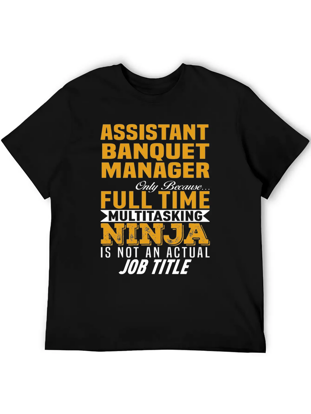 Assistant Banquet Manager Classic Cotton Tee – Unisex Comfort For Any Season