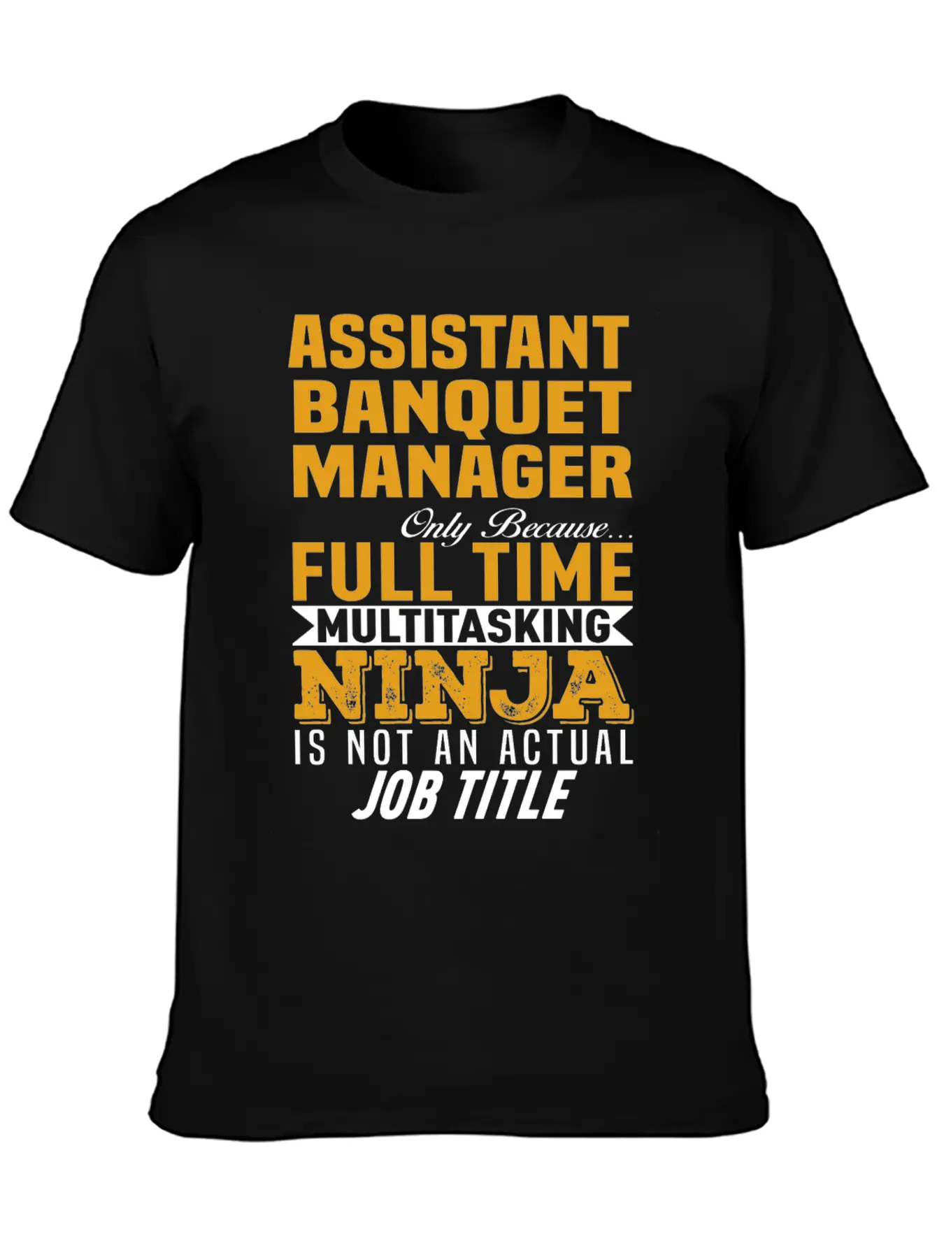 Assistant Banquet Manager Classic Cotton Tee – Unisex Comfort For Any Season
