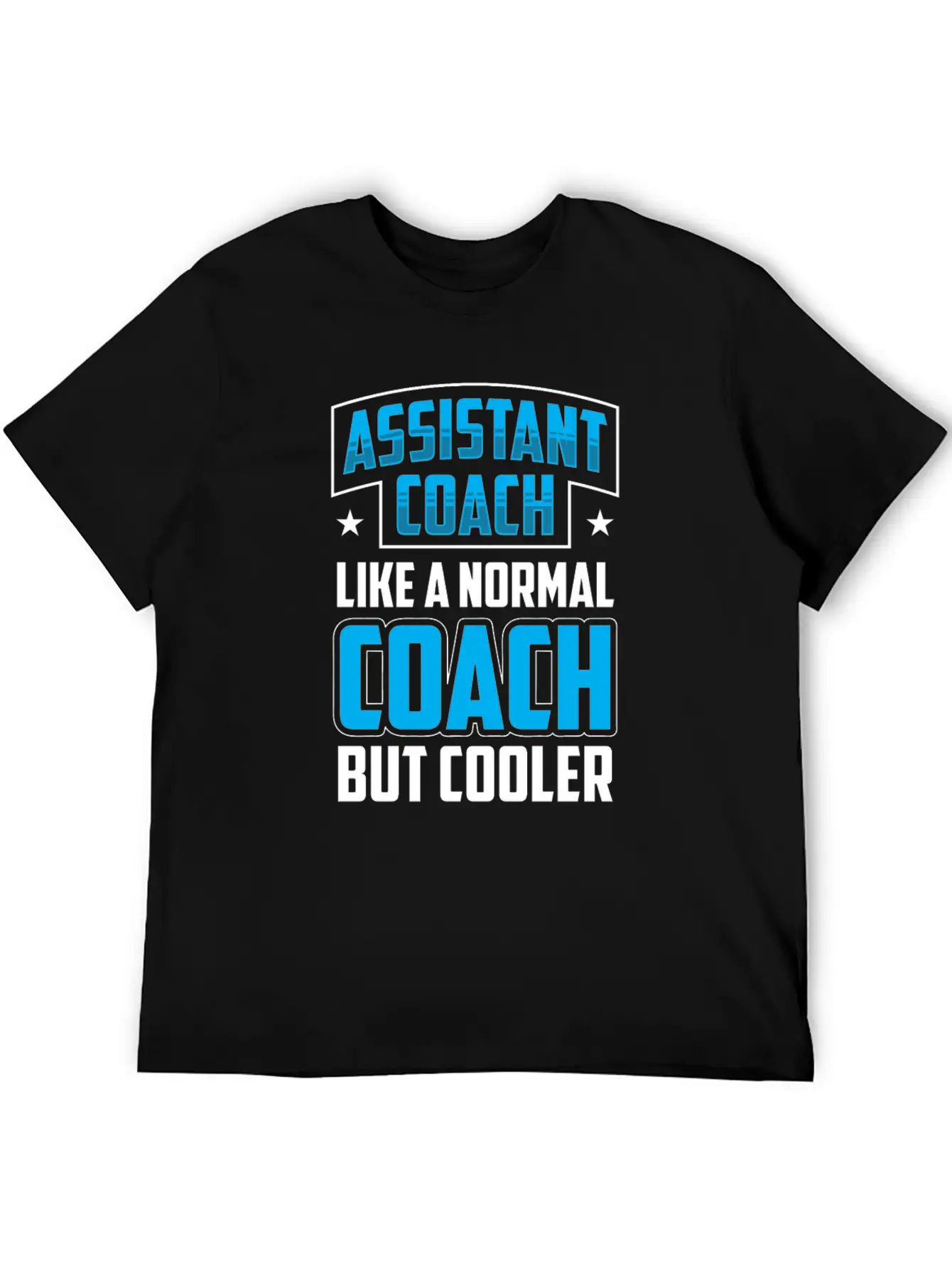 Assistant Coach Like A Normal Coach But Cooler Timeless Short Sleeve Tee – Comfy And Minimalist Design