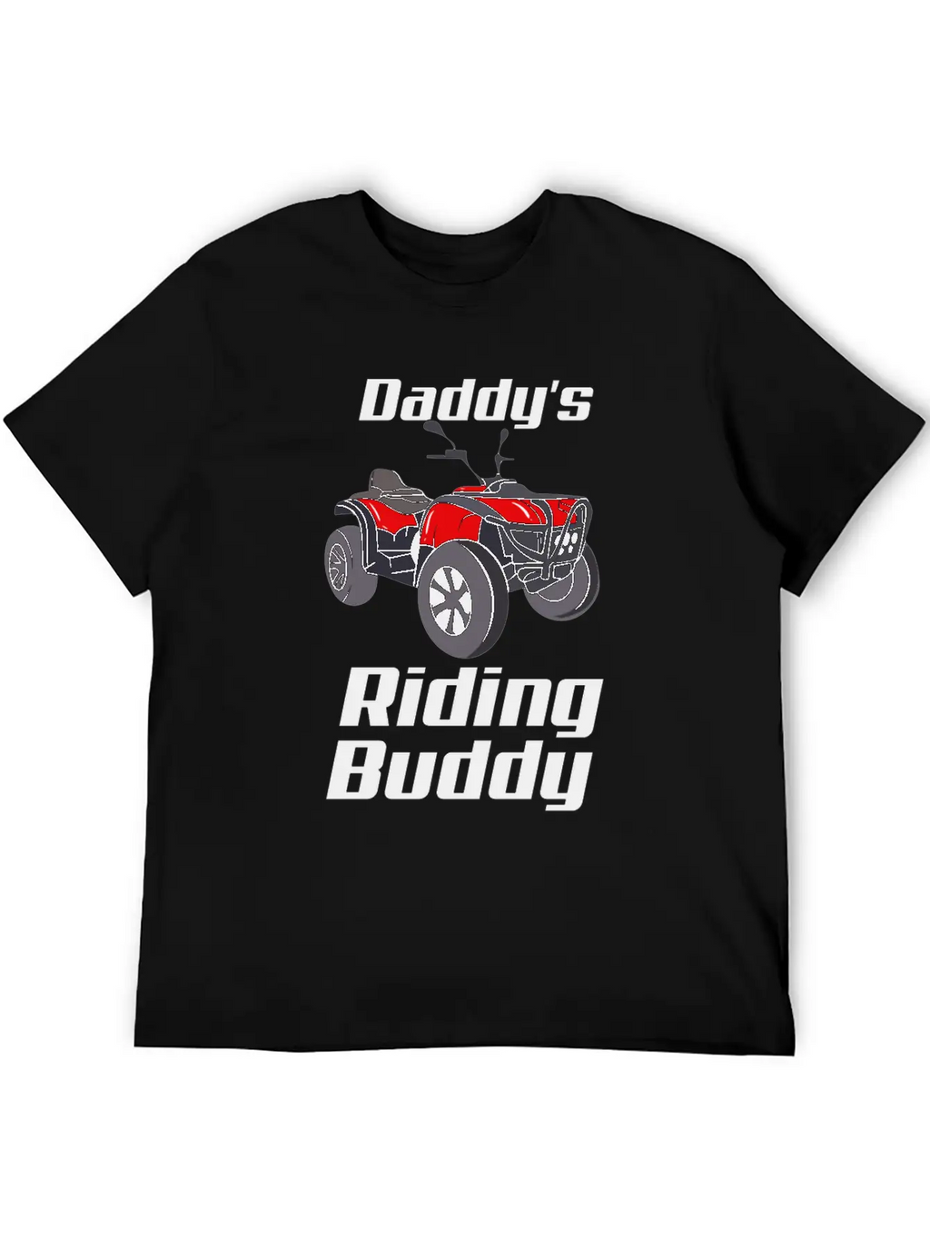 ATV Quad Bike Off Road Daddy's Riding Buddy Breathable Graphic T-Shirt – Perfect For Casual Days