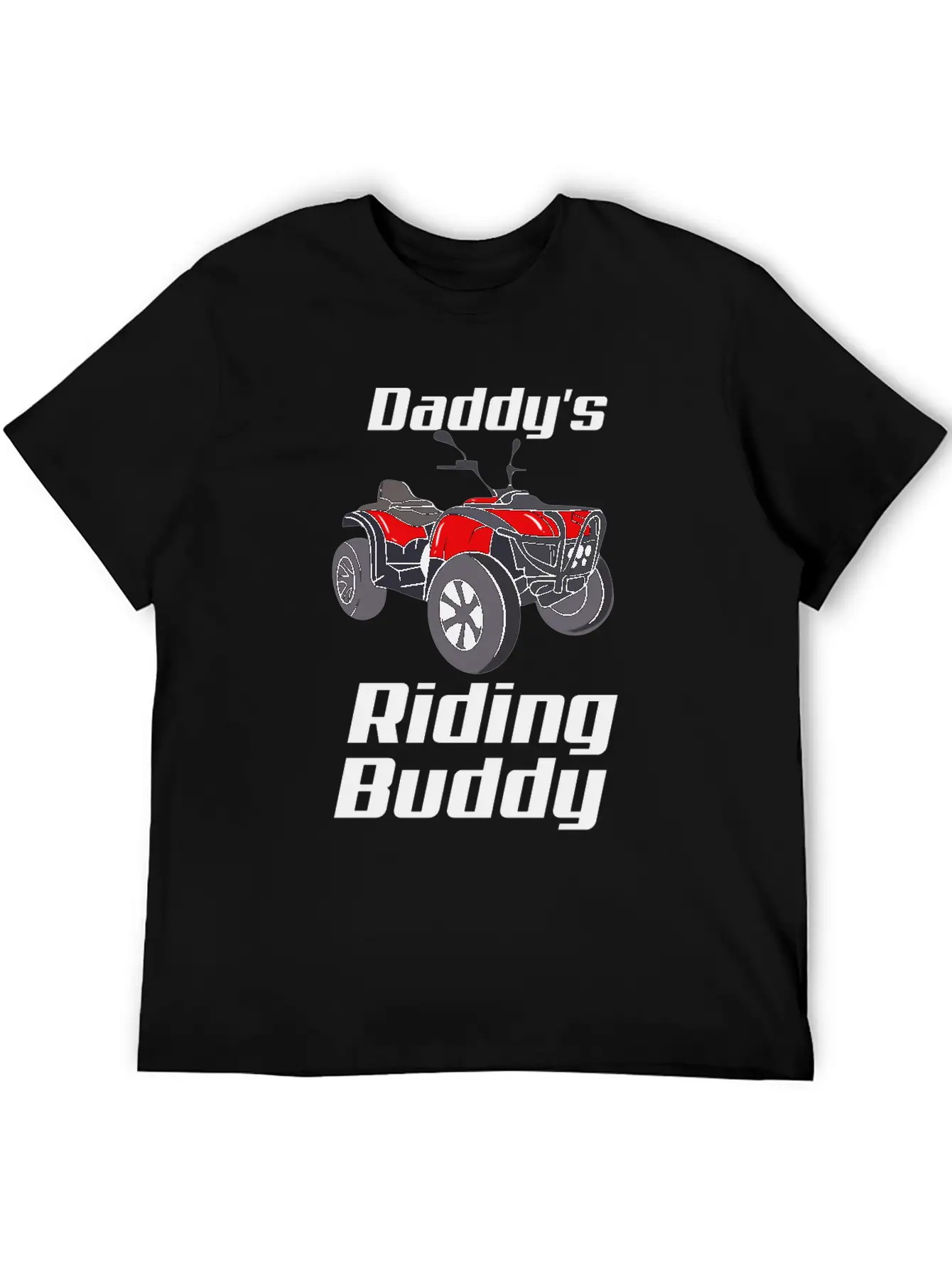 ATV Quad Bike Off Road Daddy's Riding Buddy Breathable Graphic T-Shirt – Perfect For Casual Days