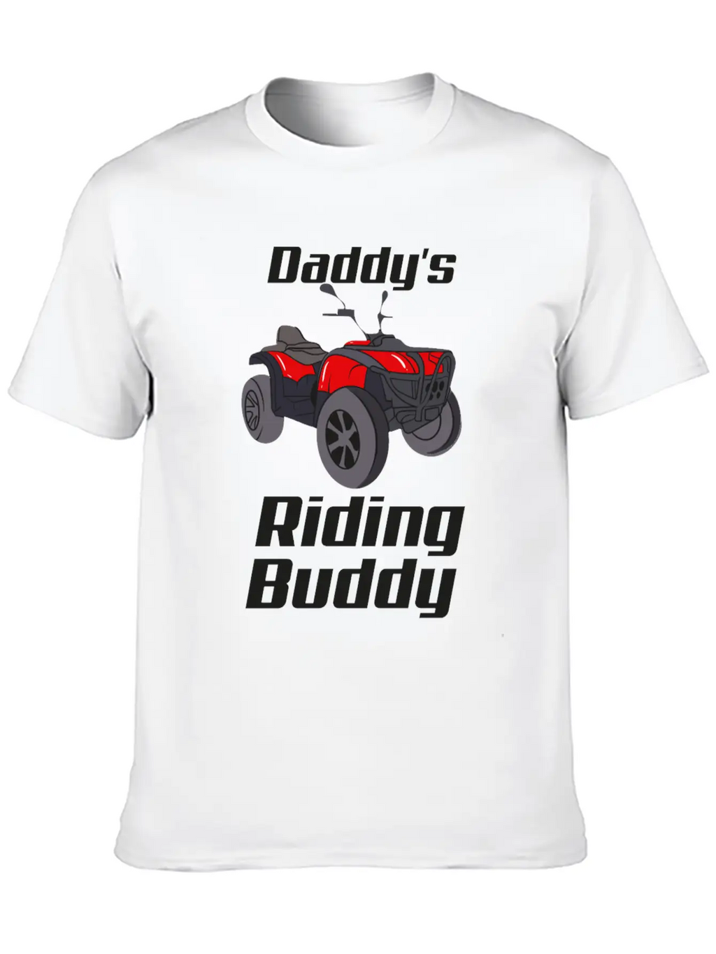 ATV Quad Bike Off Road Daddy's Riding Buddy Breathable Graphic T-Shirt – Perfect For Casual Days