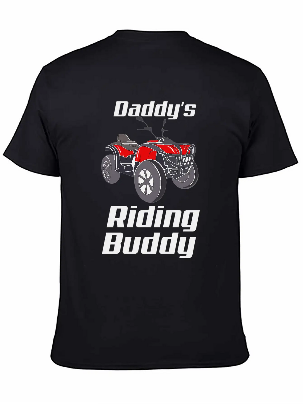 ATV Quad Bike Off Road Daddy's Riding Buddy Breathable Graphic T-Shirt – Perfect For Casual Days