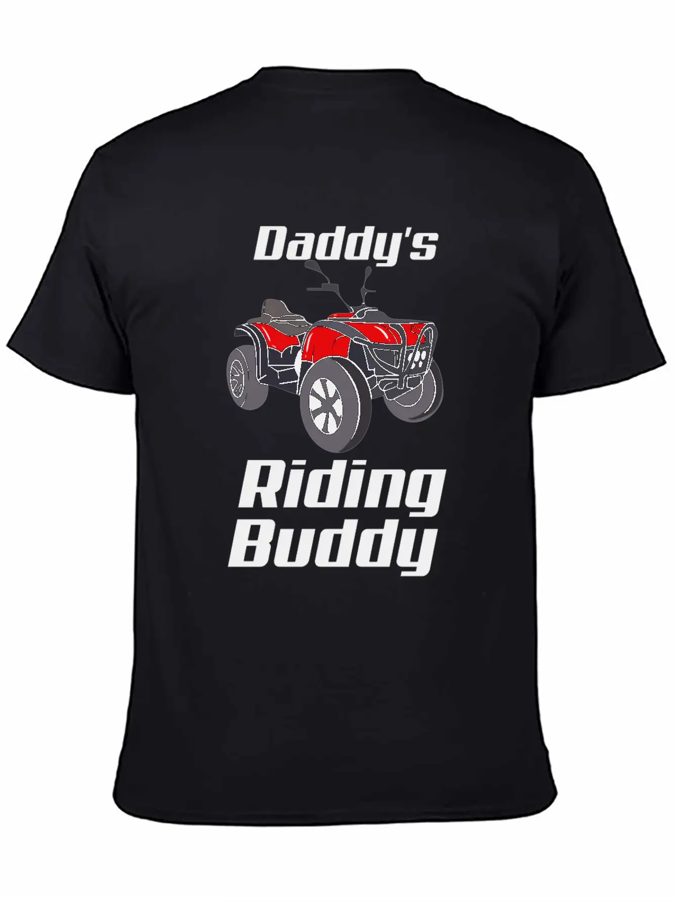 ATV Quad Bike Off Road Daddy's Riding Buddy Breathable Graphic T-Shirt – Perfect For Casual Days