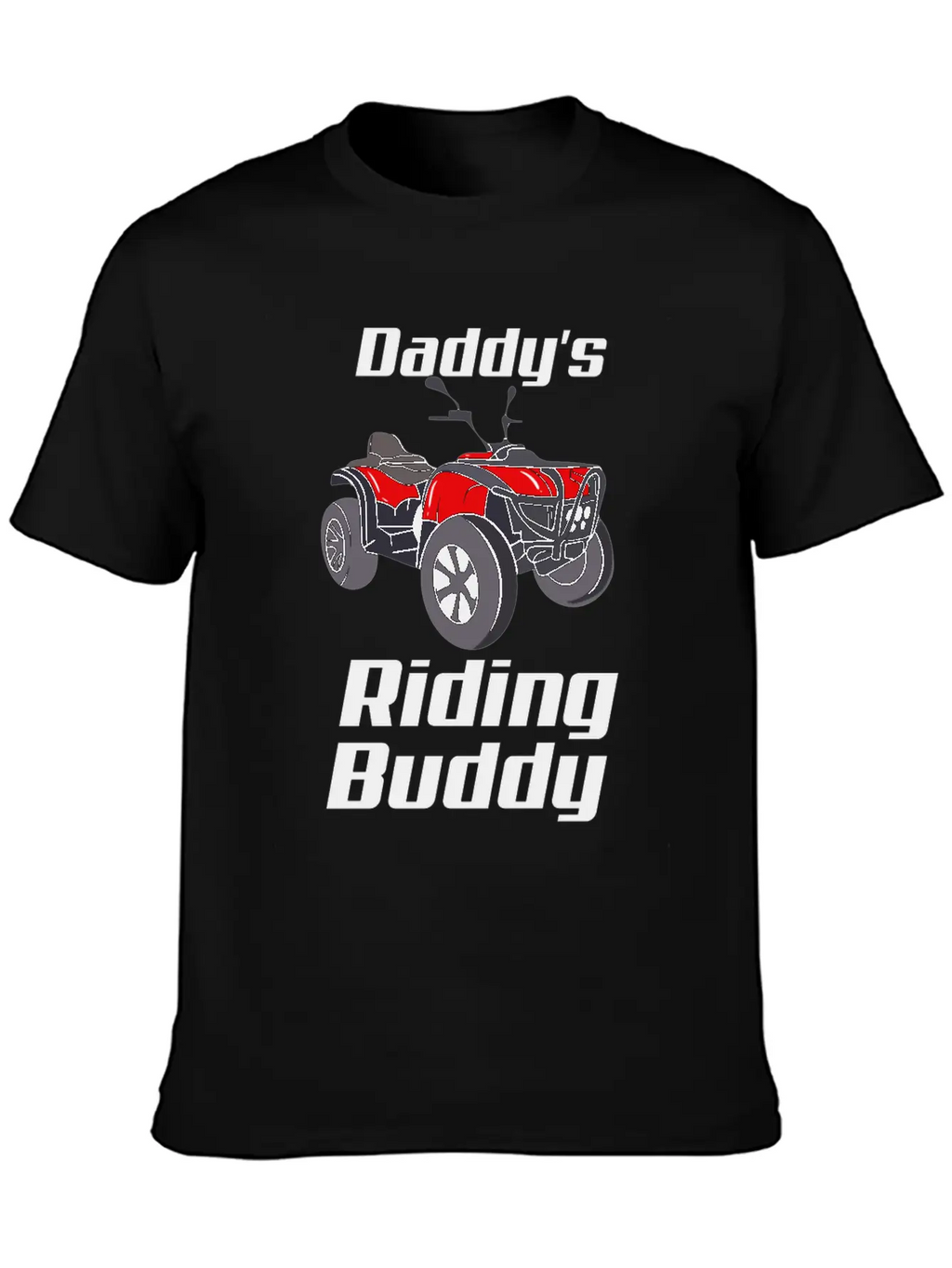 ATV Quad Bike Off Road Daddy's Riding Buddy Breathable Graphic T-Shirt – Perfect For Casual Days