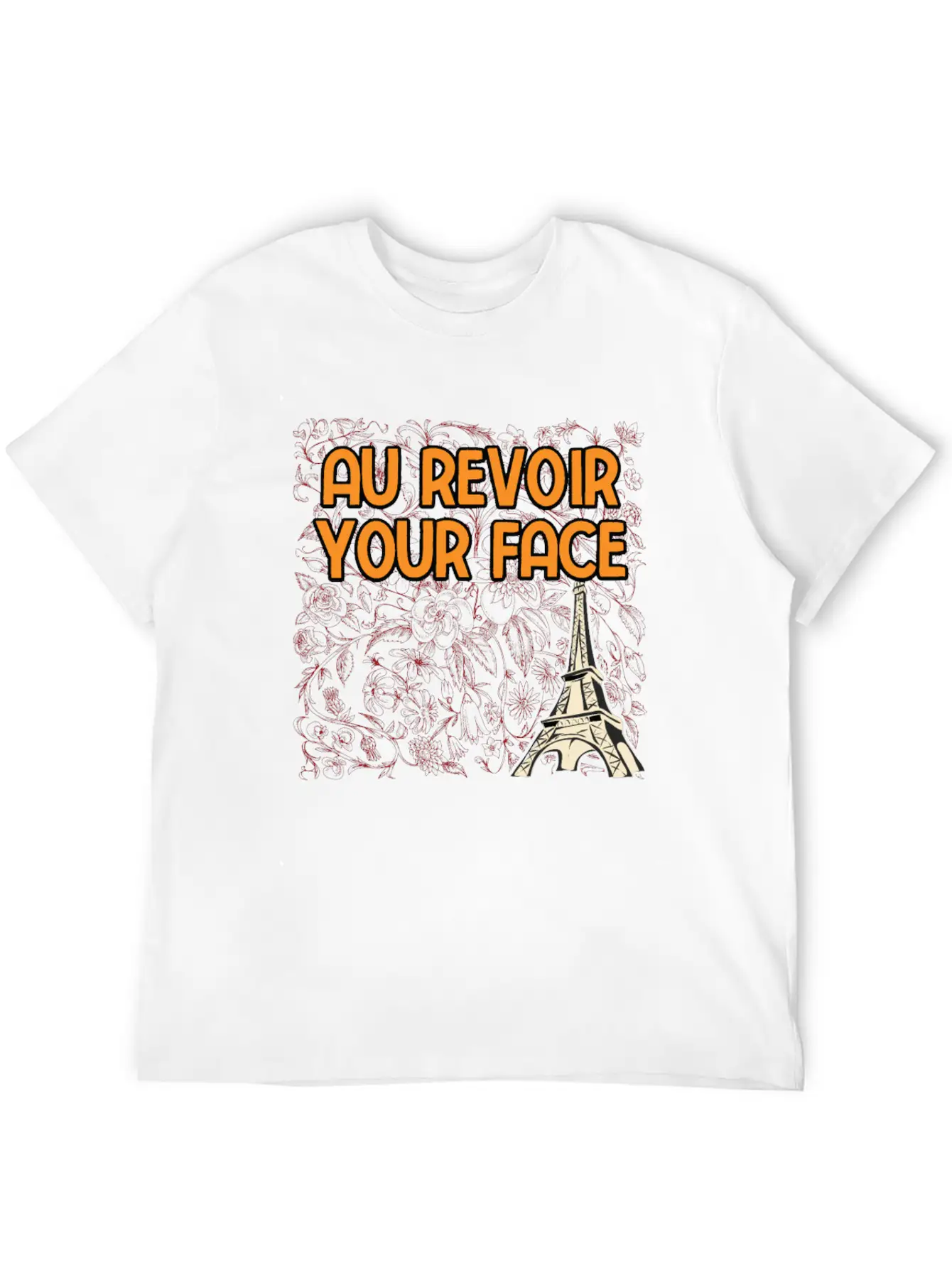 Au Revoir Your Face Savage Quote Sayings Badass Breathable Graphic T-Shirt – Perfect For Casual Days