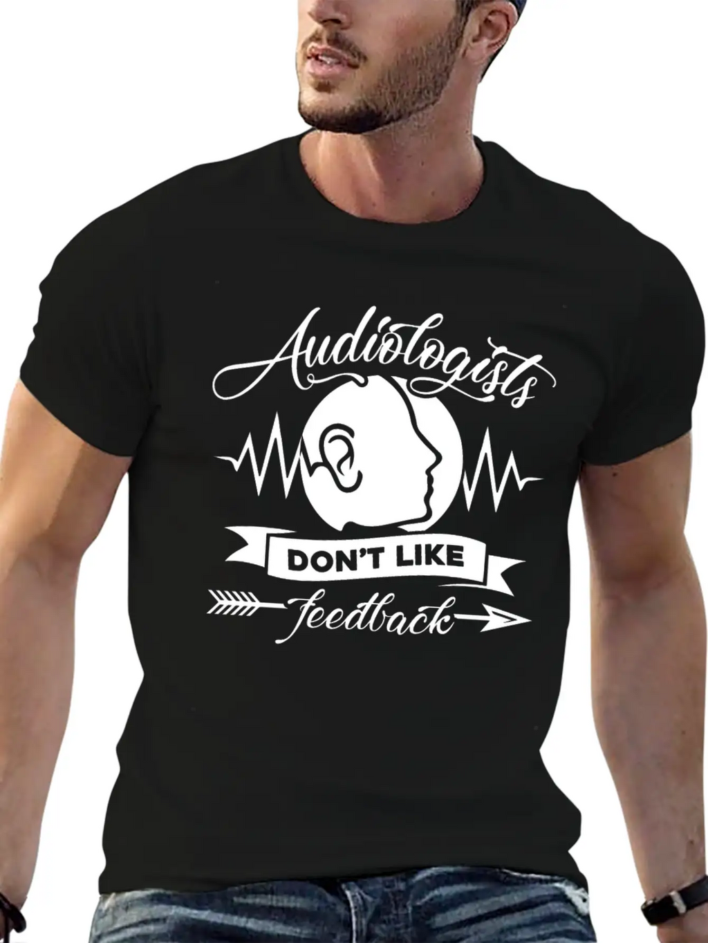 Audiologists Don't Like Feedback Shirt Basic Graphic T-Shirt – Daily Comfort In Soft Cotton